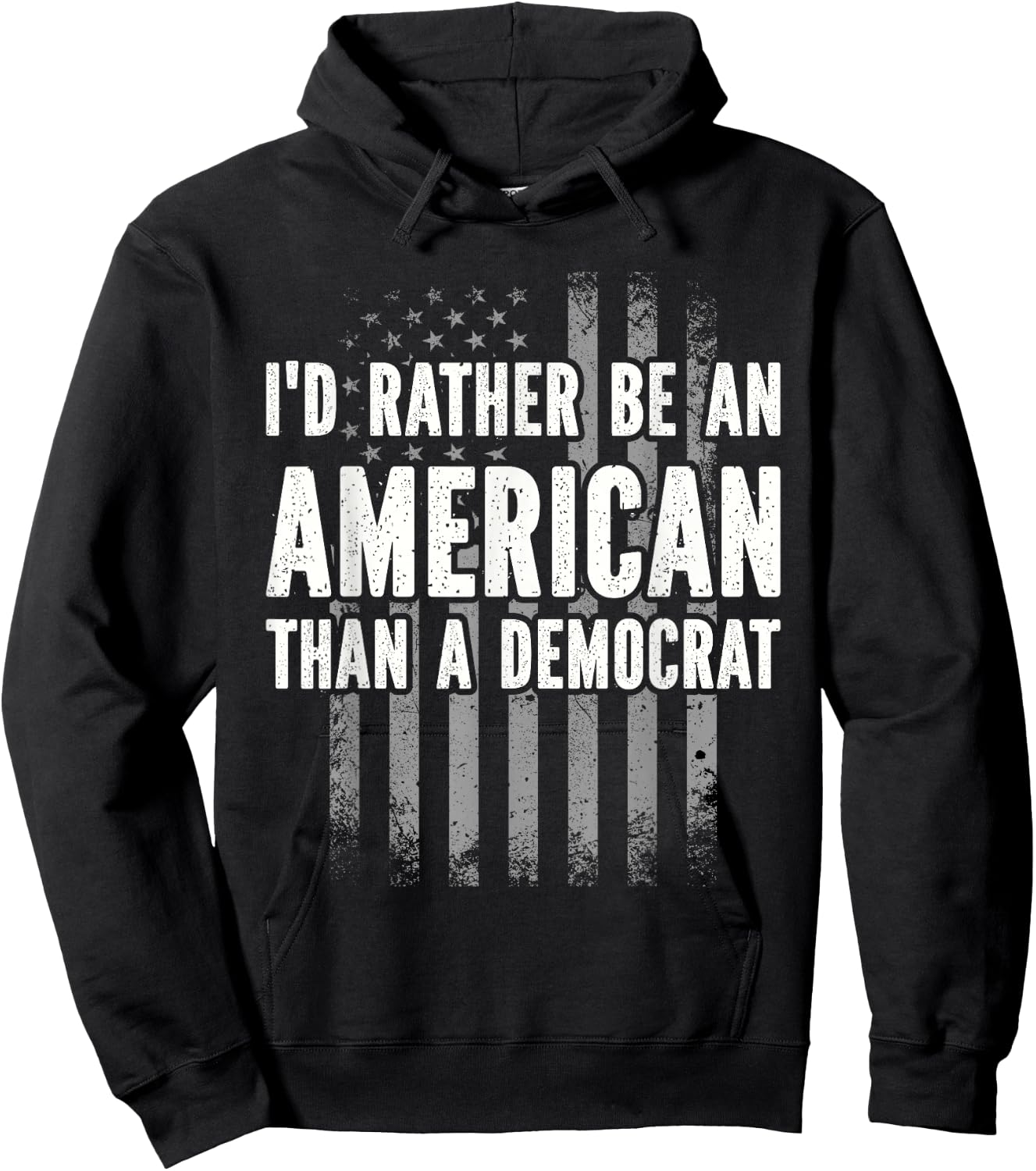 I'd Rather Be An American Than A Democrat Hoodie - Hoodie | Black