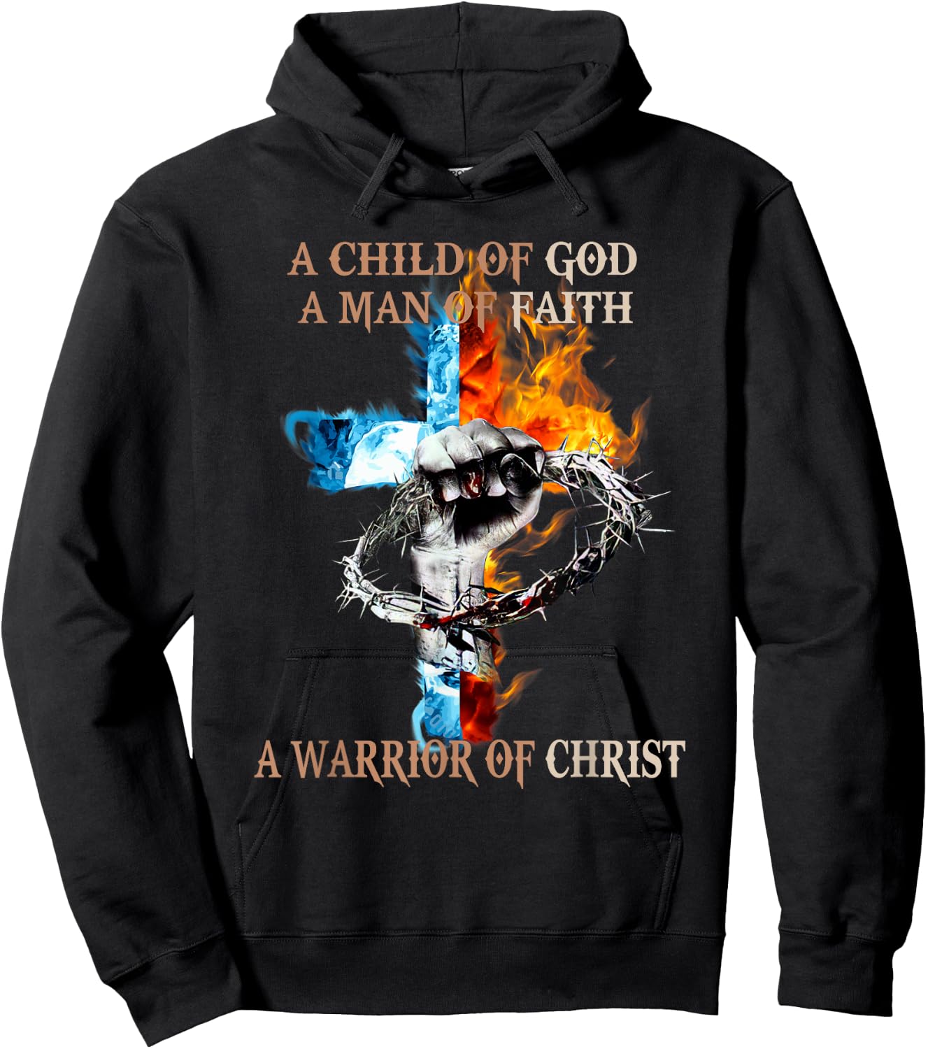 A Child Of God A Man Of Faith A Warrior Of Christ Hoodie - Hoodie | Black
