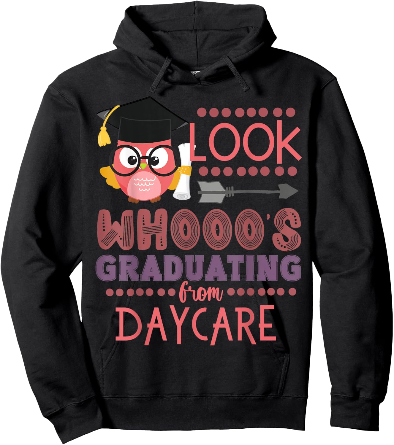 Look Who's Graduating From Daycare Graduation Girls Owl Hoodie - Hoodie | Black