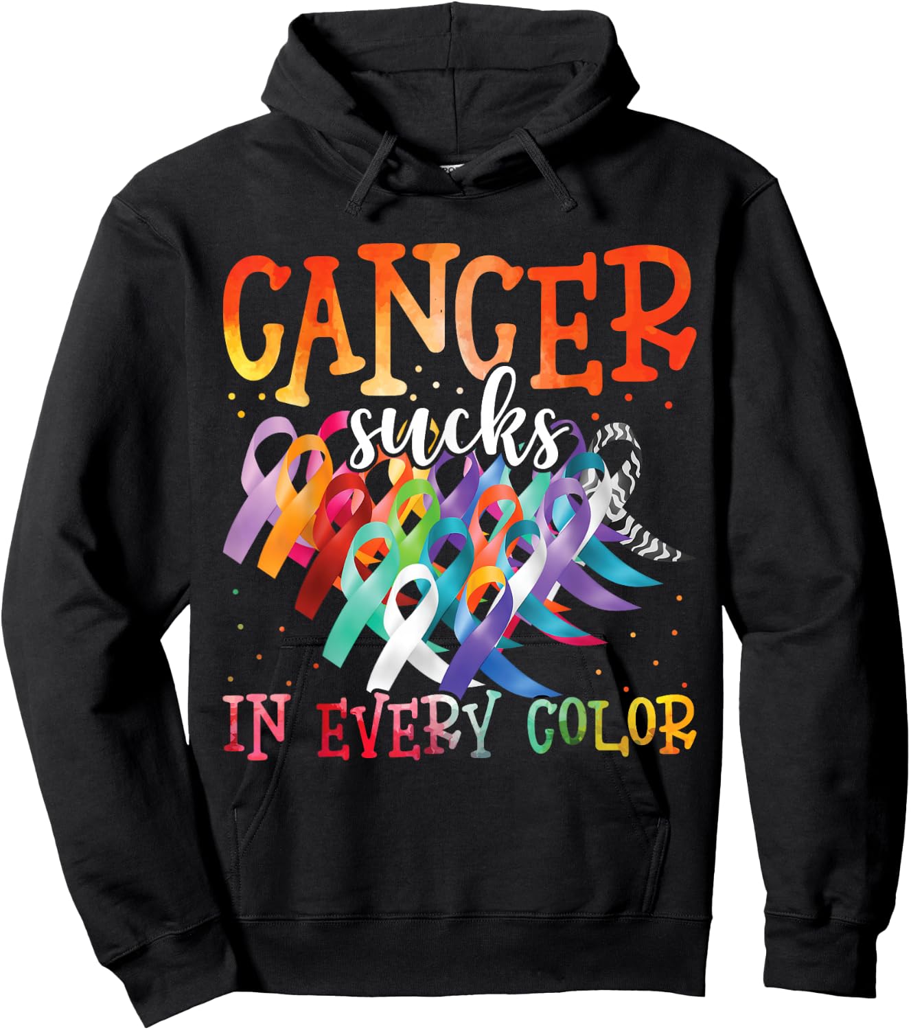 Cancer Sucks In Every Color Fighter Fight Cancer Hoodie - Hoodie | Black