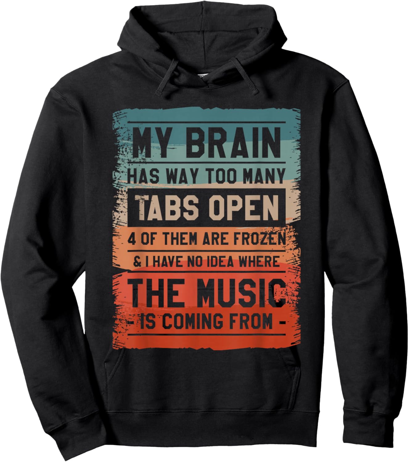 My Brain Has Way Too Many Tabs Open 4 Of Them Are Frozen Hoodie - Hoodie | Black