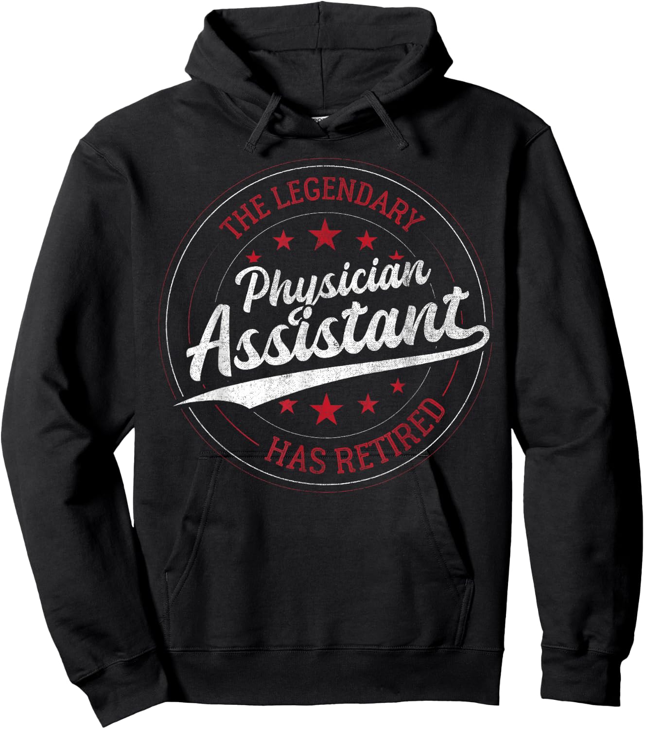 The Legendary Physician Assistant in Retirement Hoodie - Hoodie | Black