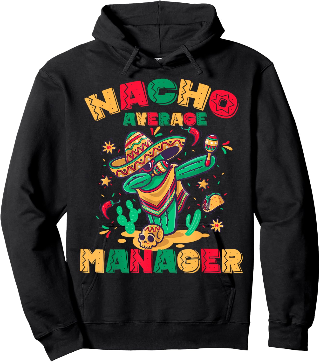 Nacho Average Manager Squad Funny Dabbing Cactus Mexican Hoodie - Hoodie | Black