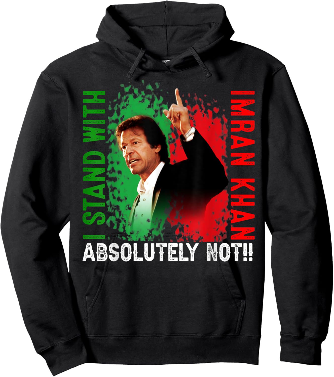Imran Khan Absolutely Not PTI Pakistan Support Freedom Hoodie - Hoodie | Black