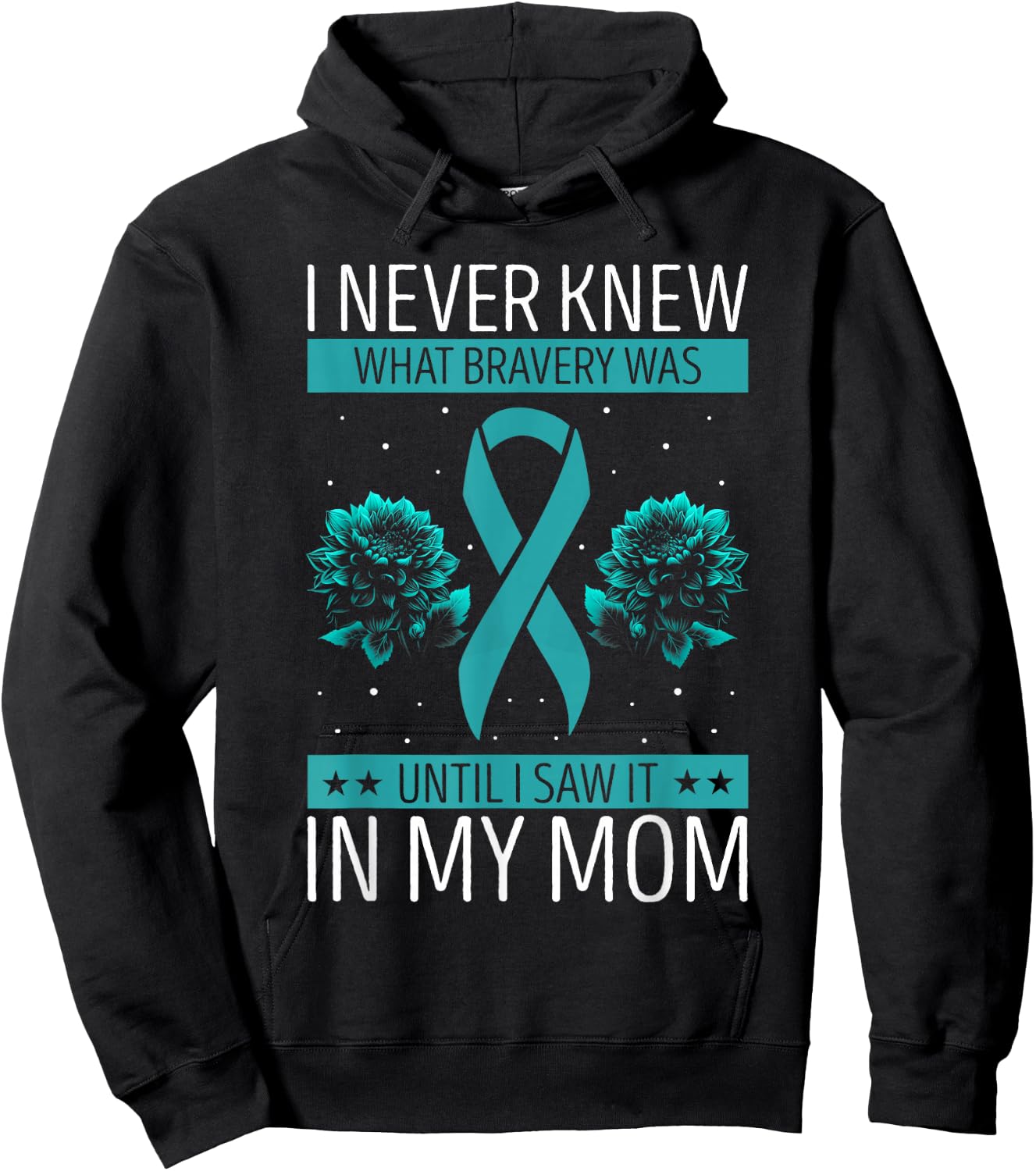 Ovarian Cancer Awareness Bravery Mom Teal Ribbon Hoodie - Hoodie | Black