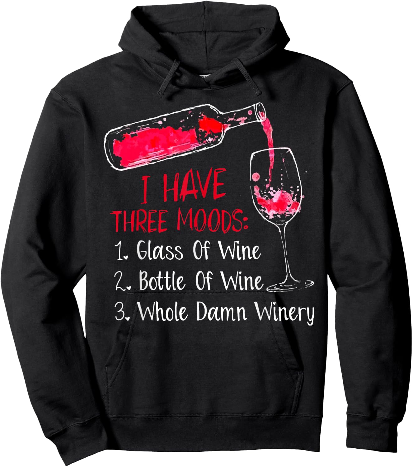 I Have Three Moods Glass Of Wine Bottle Of Wine Hoodie - Hoodie | Black