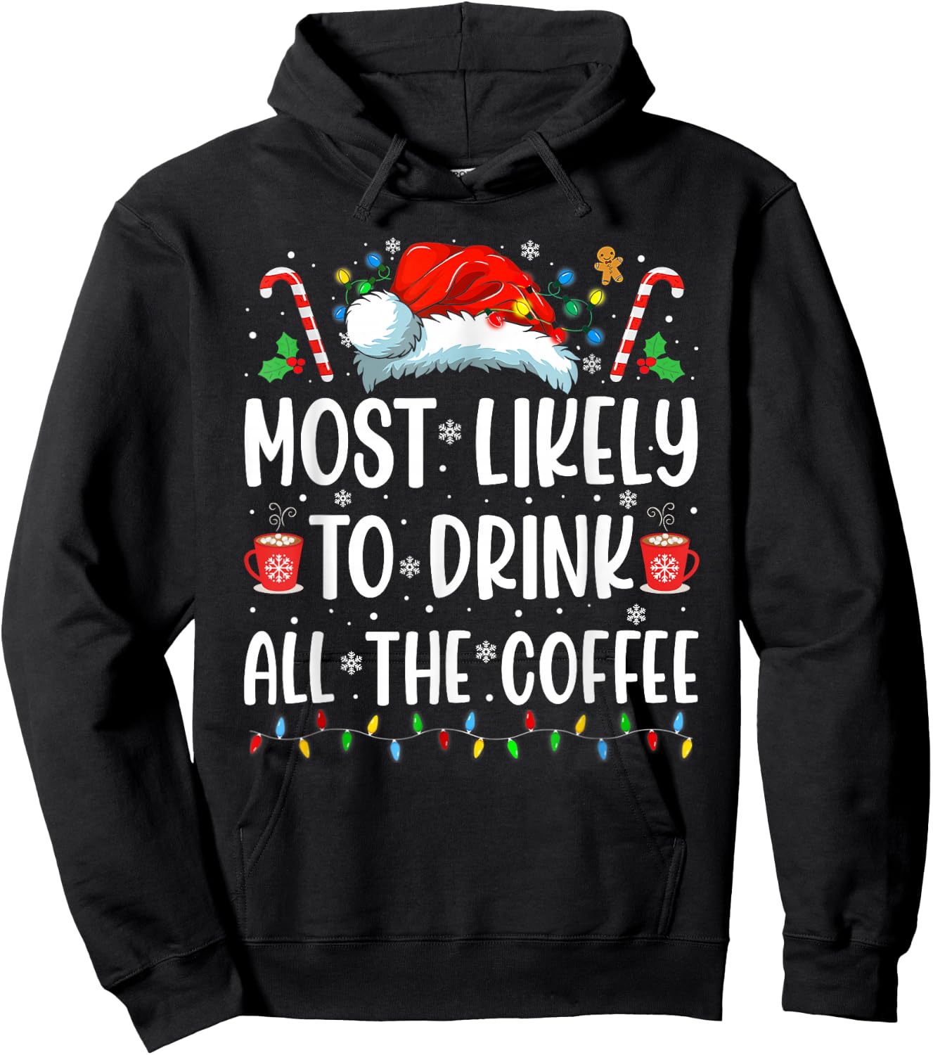 Most Likely To Drink All The Coffee Funny Family Christmas Hoodie - Hoodie | Black