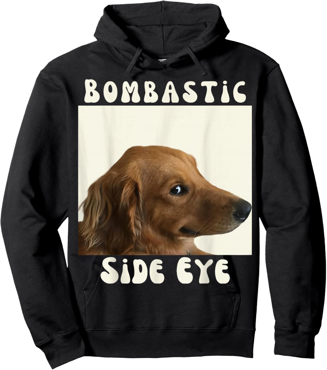Bombastic Side Eye Funny Dog Meme Sarcastic Saying Hoodie - Hoodie | Black