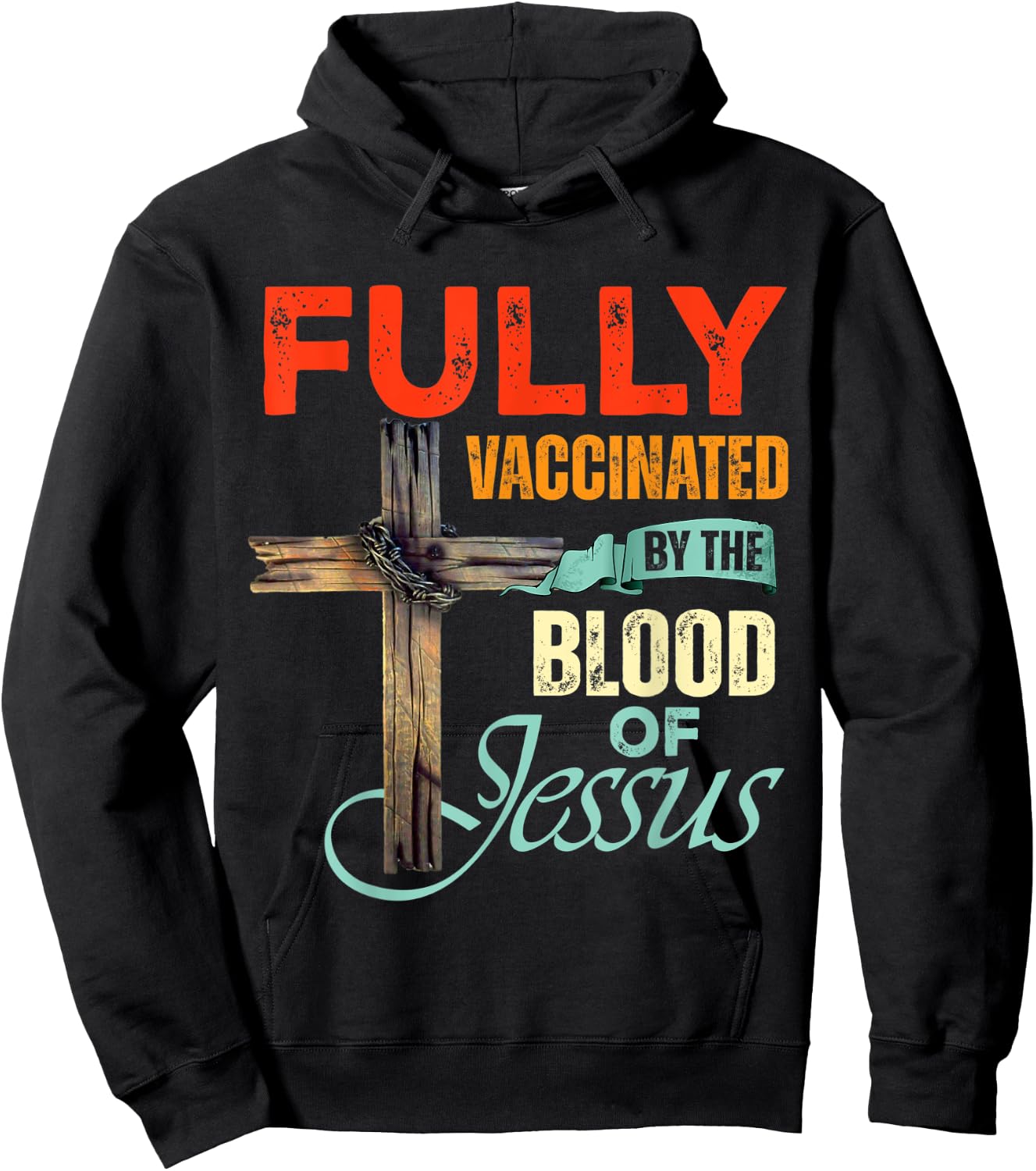 Funny Christian Fully Vaccinated By The Blood Of Jesus Faith Hoodie - Hoodie | Black