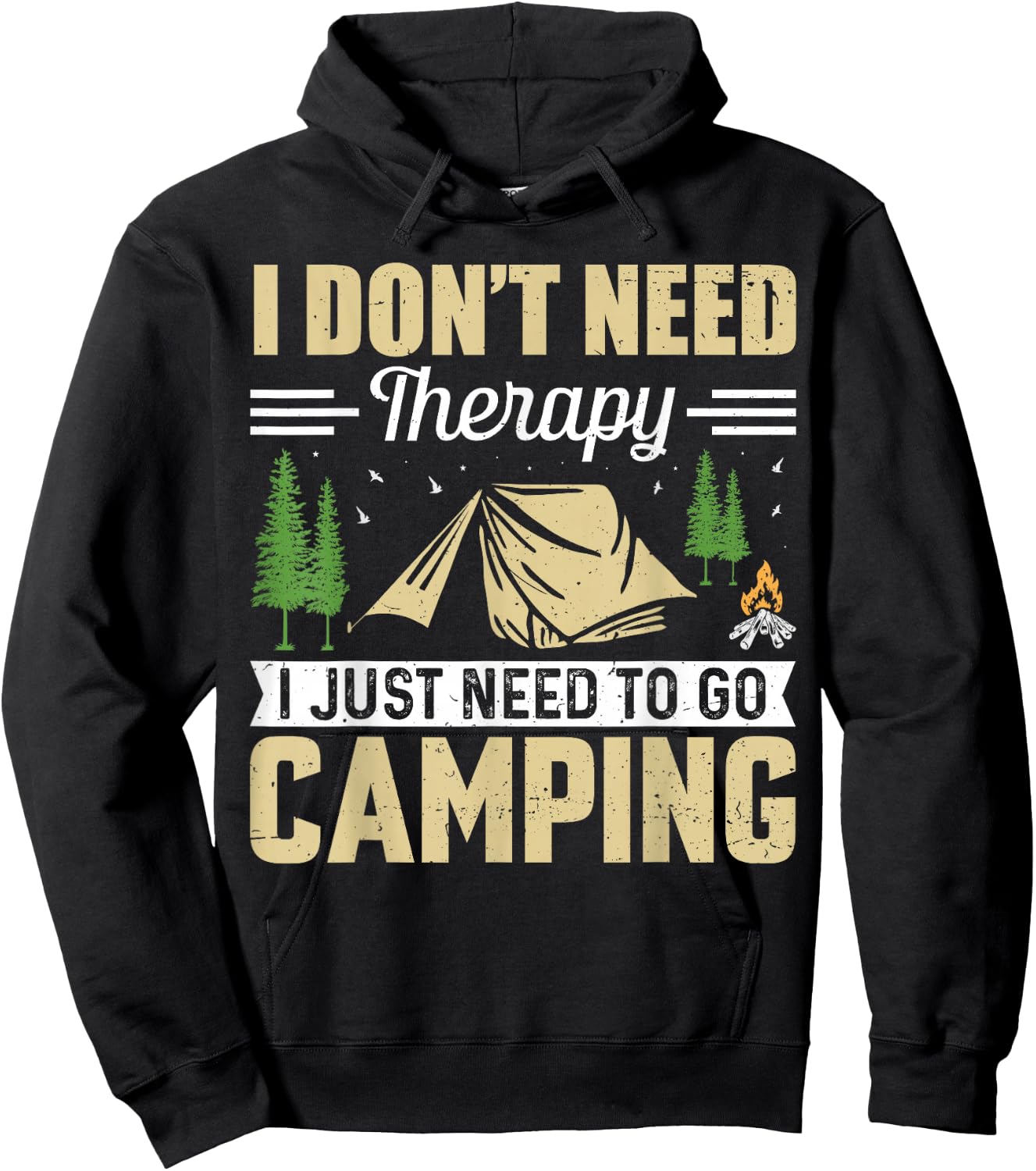 I Dont Need Therapy I Just Need To Go Camping Hoodie - Hoodie | Black