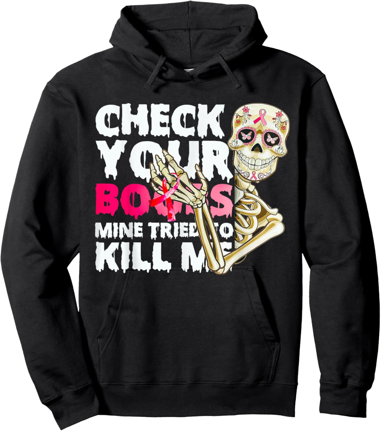 Check Your Boobs Mine Tried To Kill Me Skeleton Hoodie - Hoodie | Black
