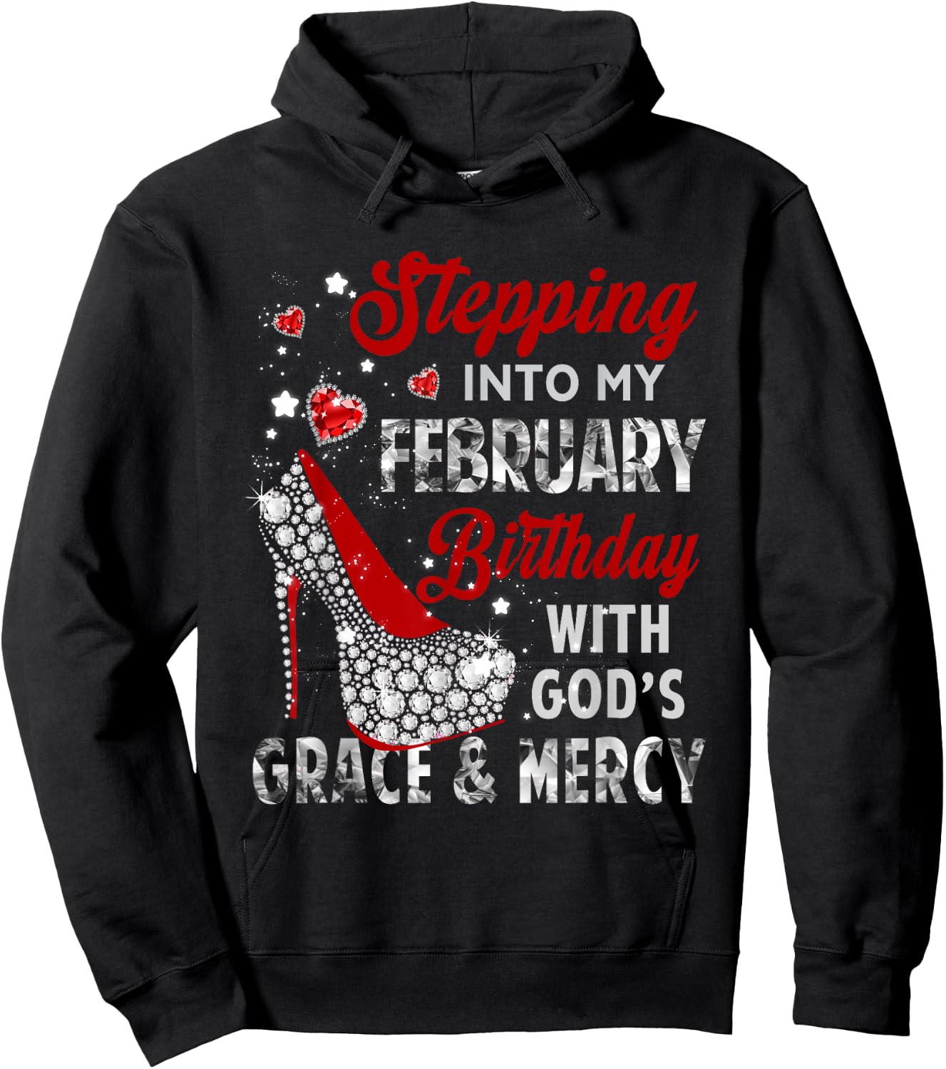 Stepping Into My February Birthday With Gods Grace Mercy Hoodie - Hoodie | Black