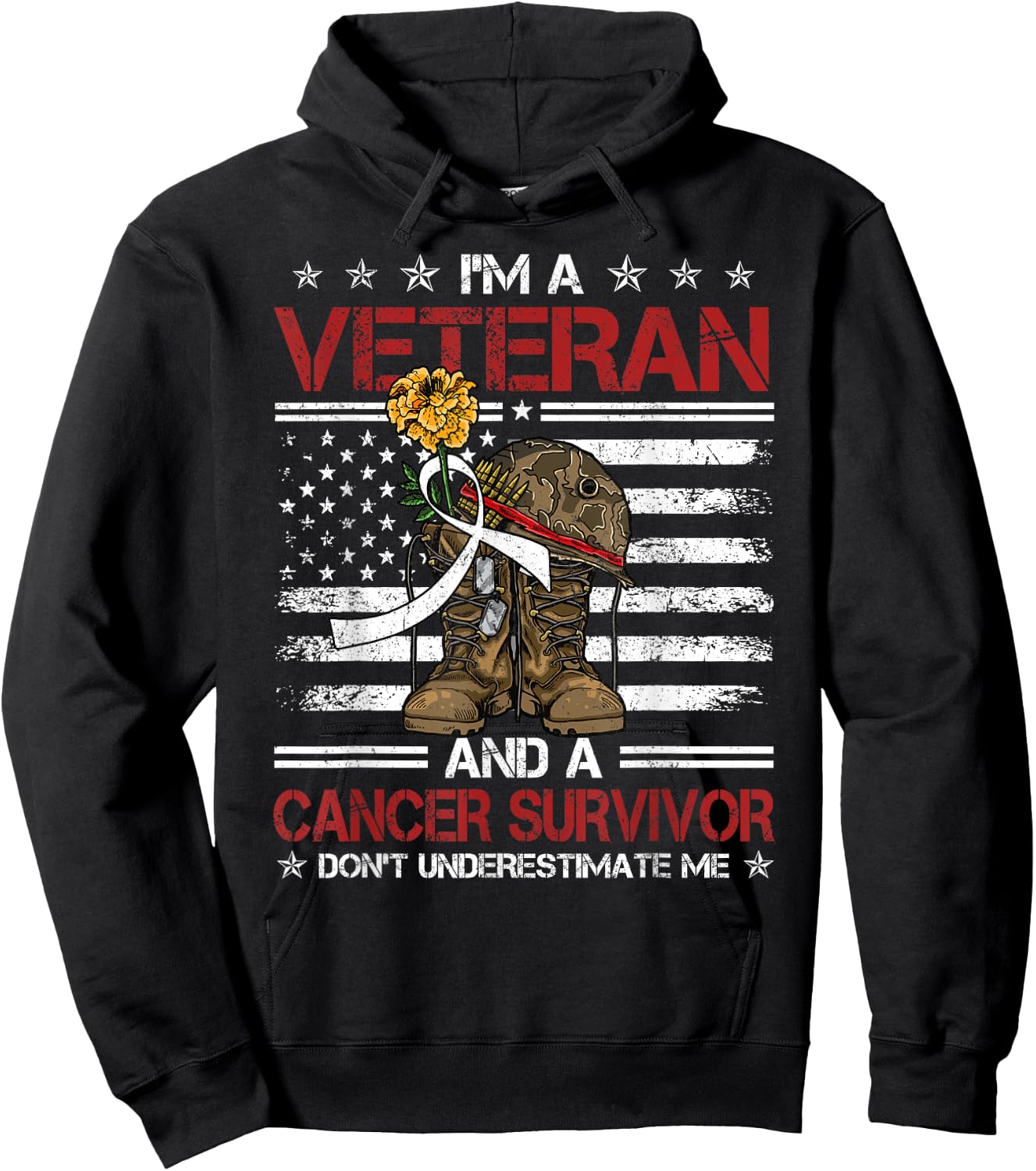I'm Veteran And Cancer Survivor USA Flag Army Warrior Women Kids Men Hoodie - Hoodie | Black