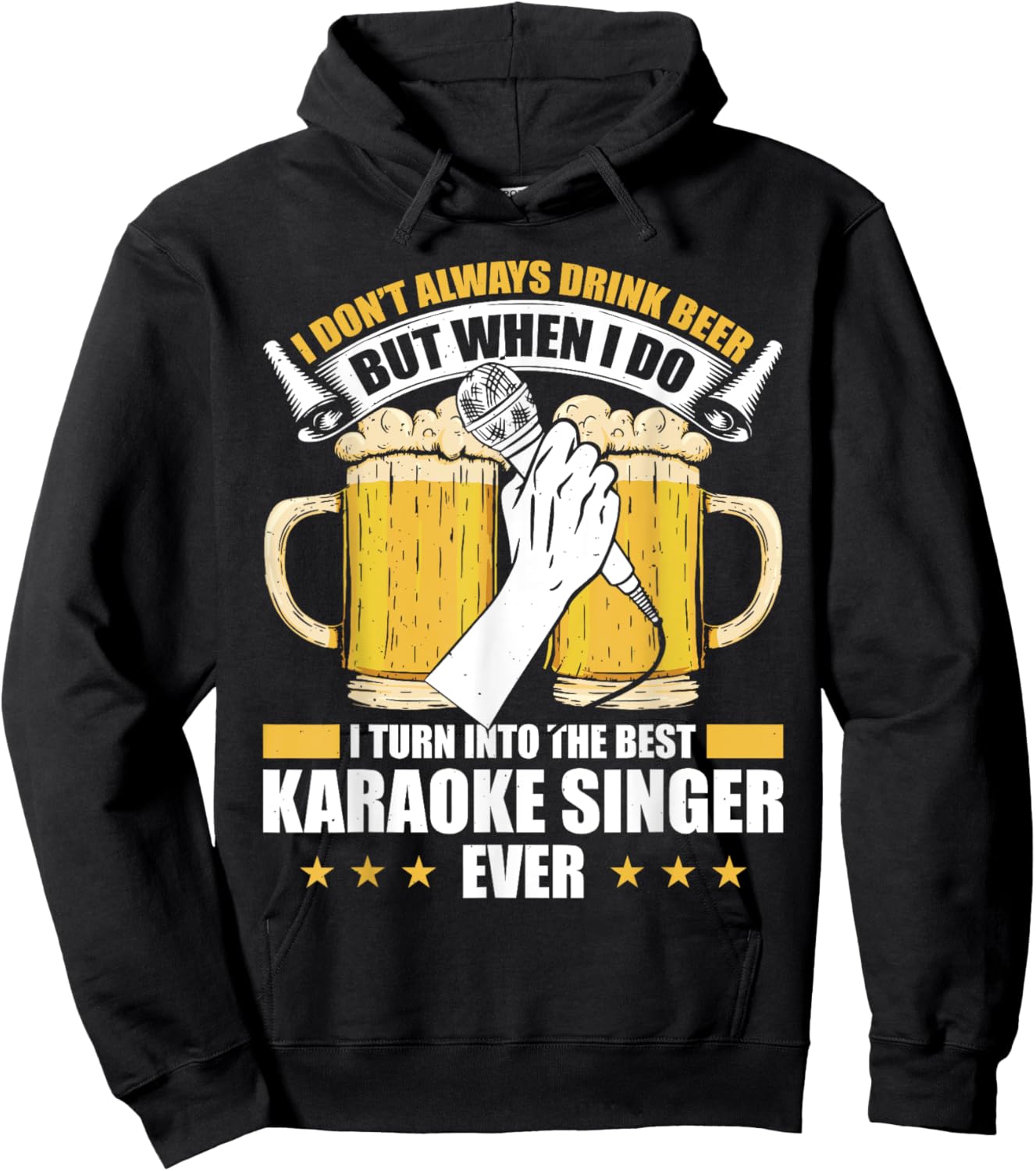 I Don't Always Drink Beer But When I Do Best Karaoke Singer Hoodie - Hoodie | Black
