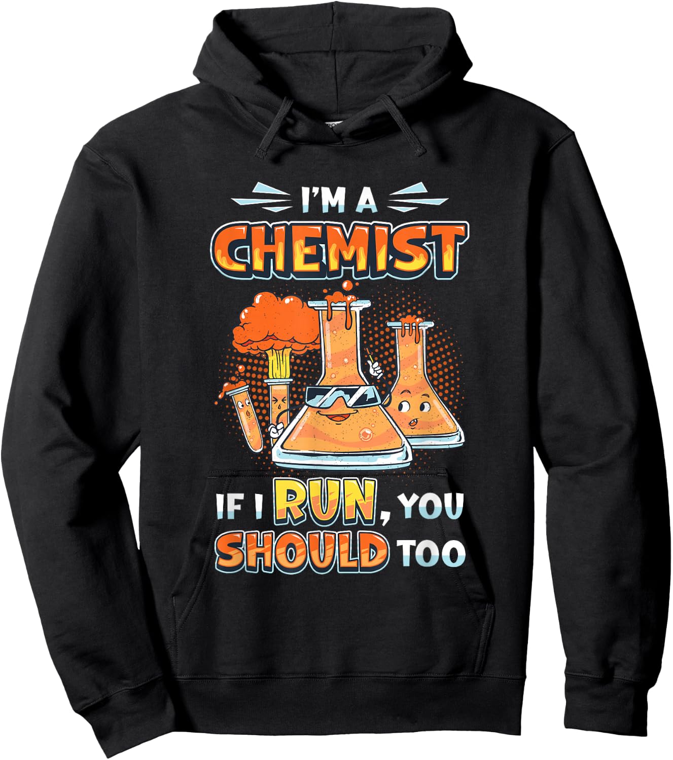 I´m A Chemist If I Run You Should Too Chemistry Laboratory Hoodie - Hoodie | Black