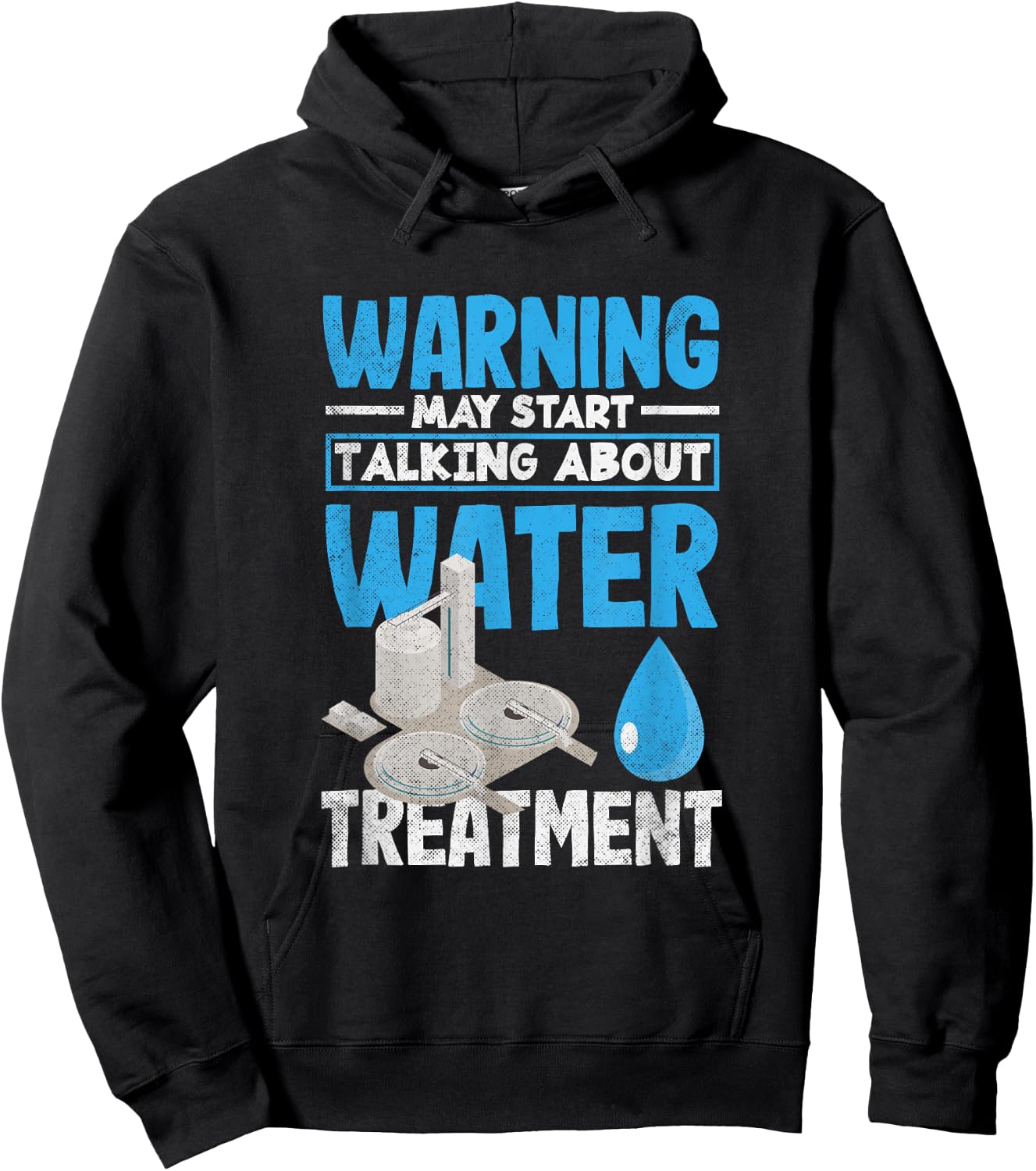 Water Treatment Plant Operator May Start Talking About Hoodie - Hoodie | Black