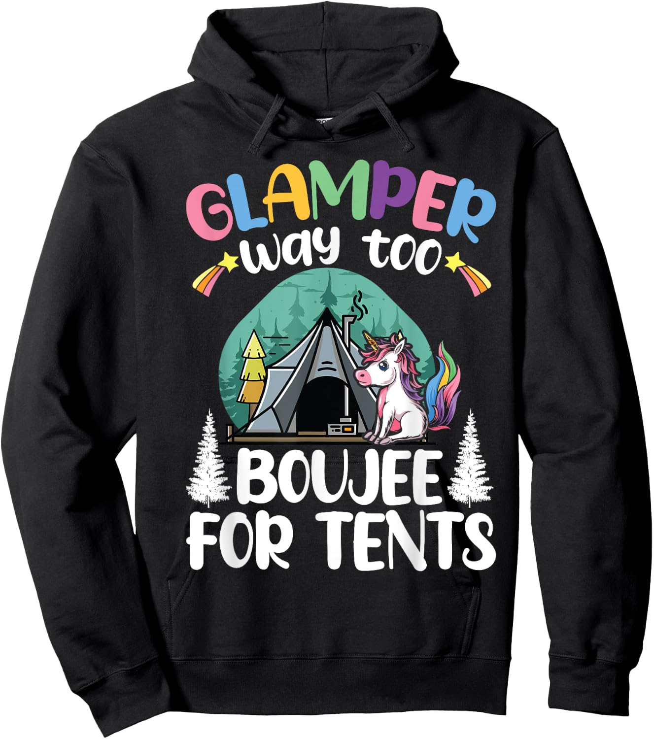 Glamper Way Too Boujee For Tents Glamping Tent Camping Hoodie - Hoodie | Black