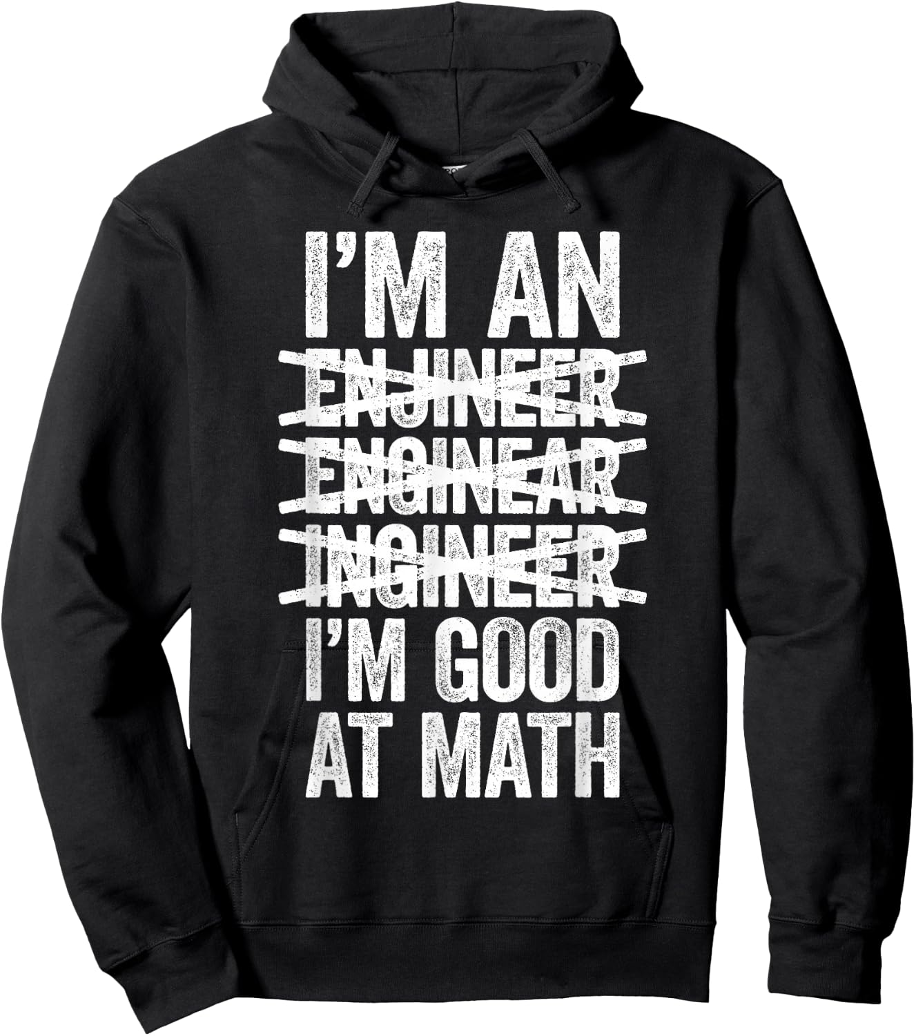 I'm An Engineer I'm Good At Math Shirt Misspelled Engineer Hoodie - Hoodie | Black