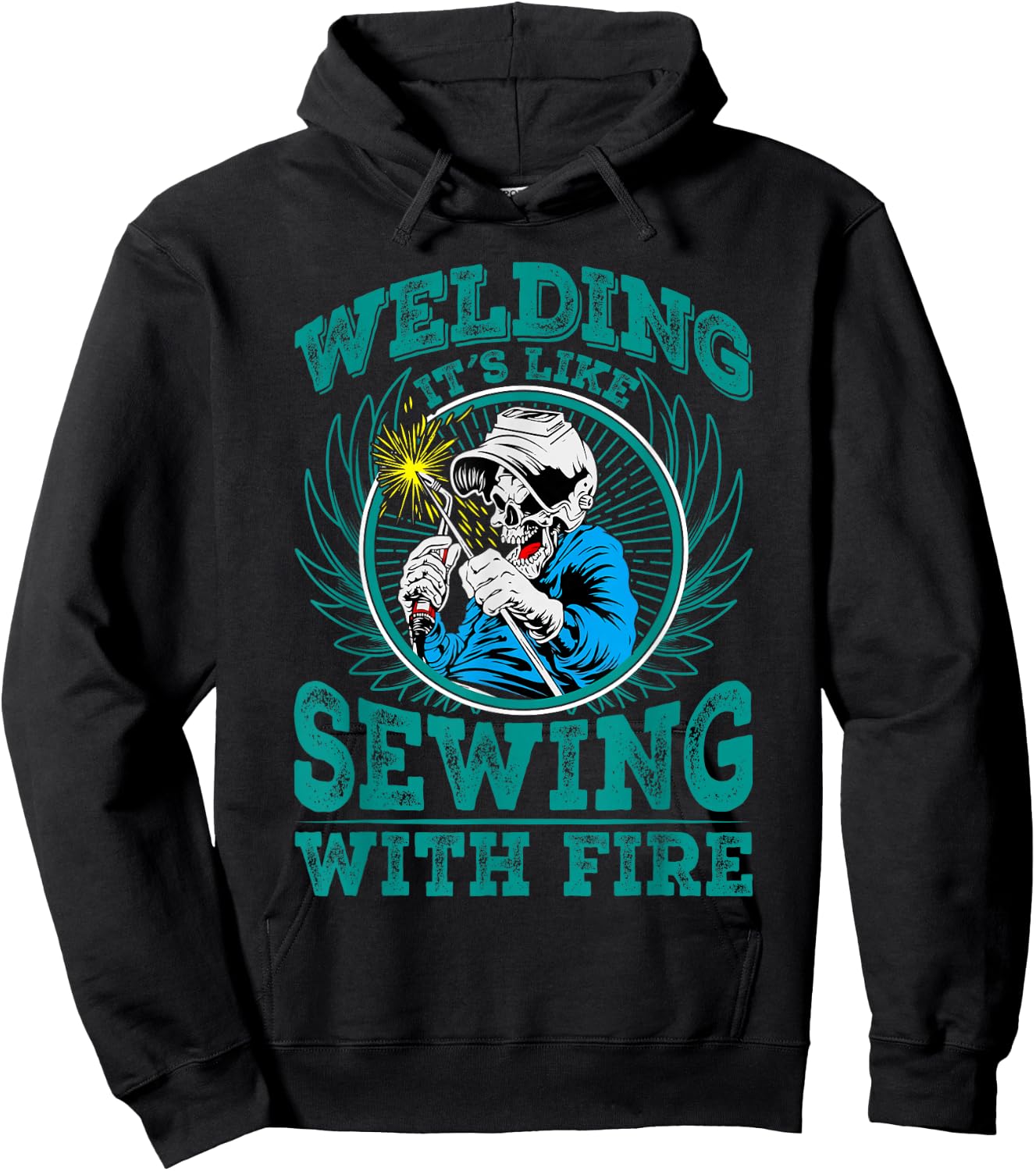 Welding It's Like Sewing With Fire Hoodie - Hoodie | Black