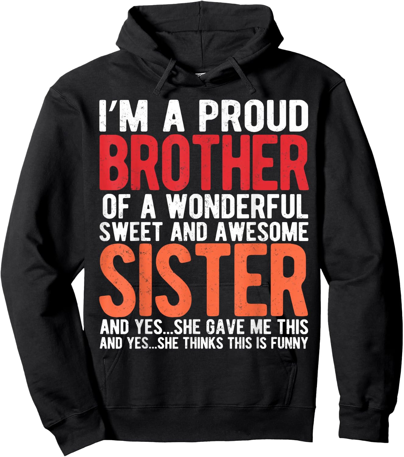 I'm A Proud Brother of a Wonderful Sweet and Awesome Sister Hoodie - Hoodie | Black