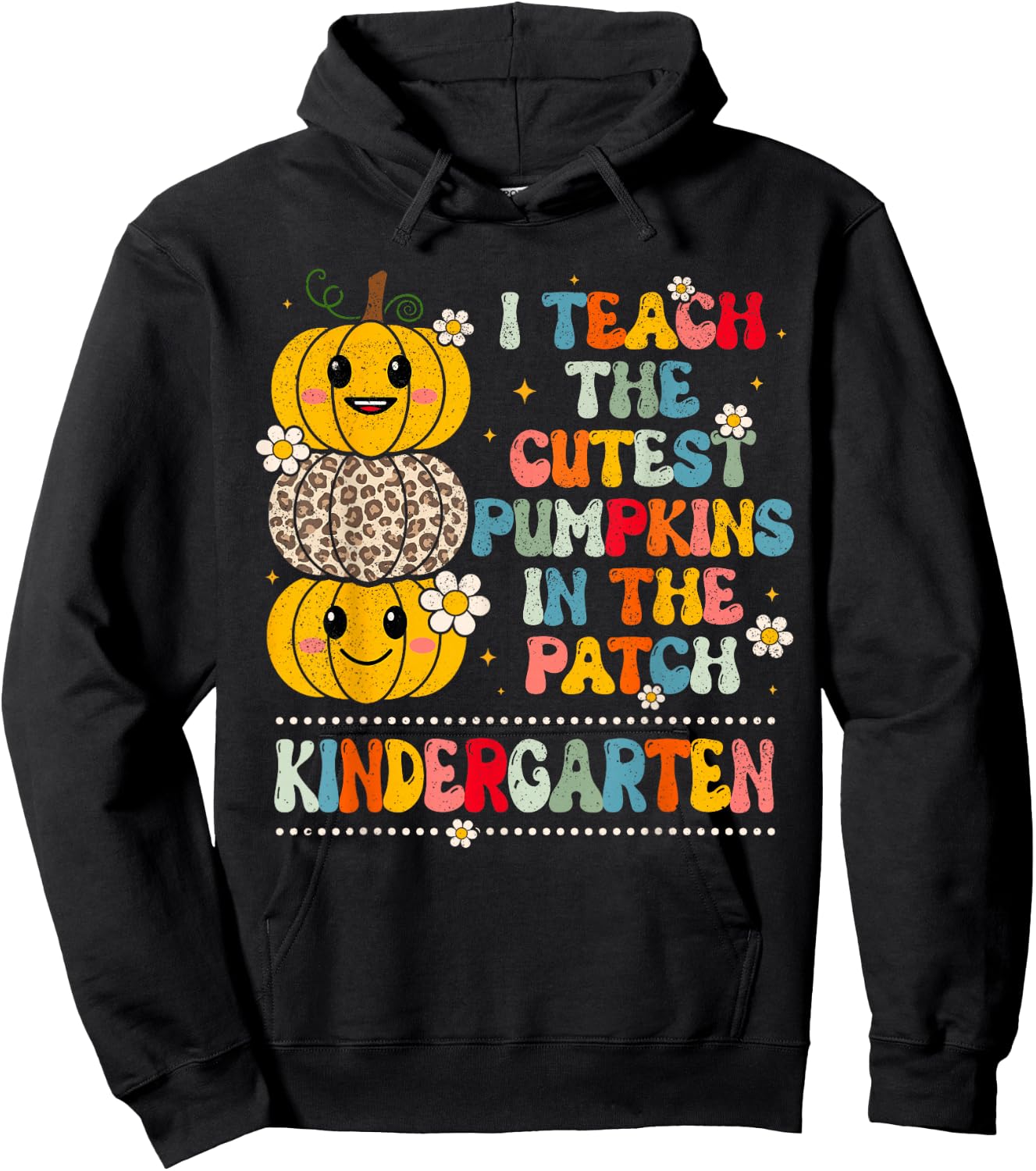I Teach The Cutest Pumpkins Kindergarten Teacher Halloween Hoodie - Hoodie | Black
