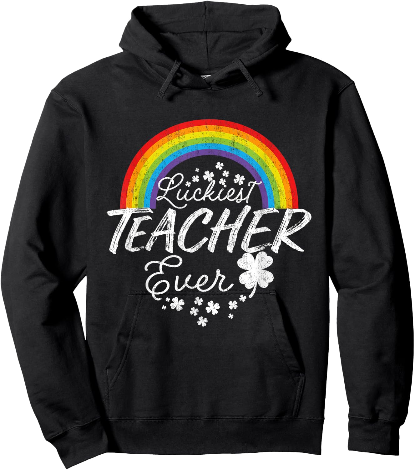 Luckiest Teacher Ever Rainbow- St Patricks Day Teacher Hoodie - Hoodie | Black