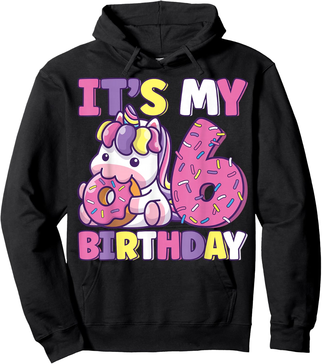 It's My 6th Birthday Party Cute Girls Donut Birthday Unicorn Hoodie - Hoodie | Black