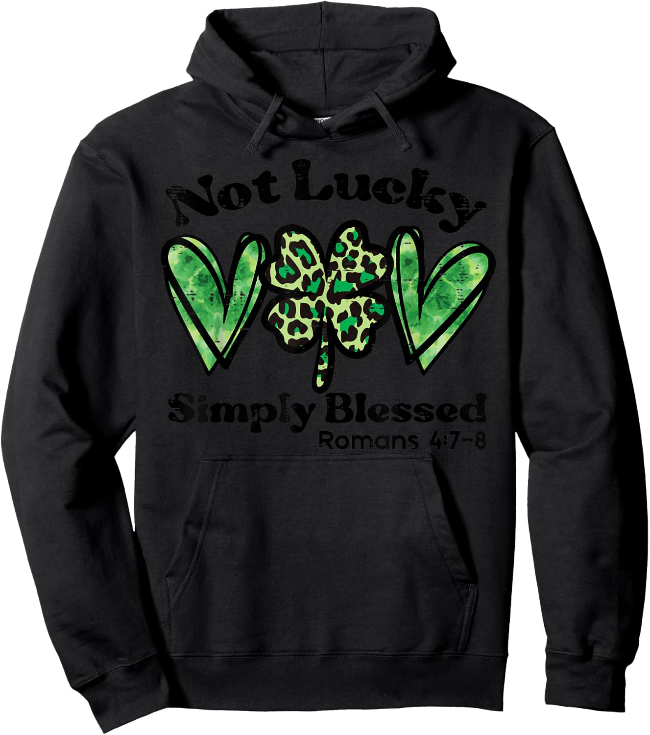 Not Lucky Blessed St Patrick Day Paddys Christian Women Girl Hoodie - Hoodie | Black