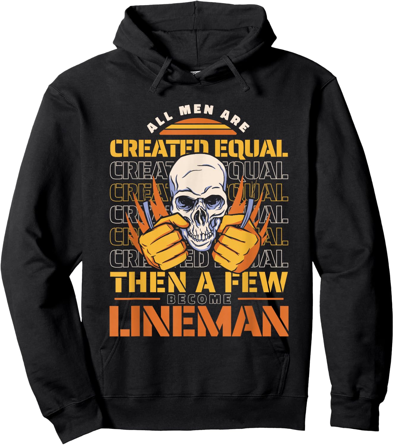 Lineman All men are created equal then a few become lineman Hoodie - Hoodie | Black