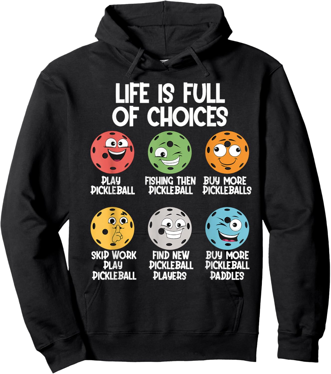 Life Is Full Of Choices Pickleball Dink Player Pickleball Hoodie - Hoodie | Black