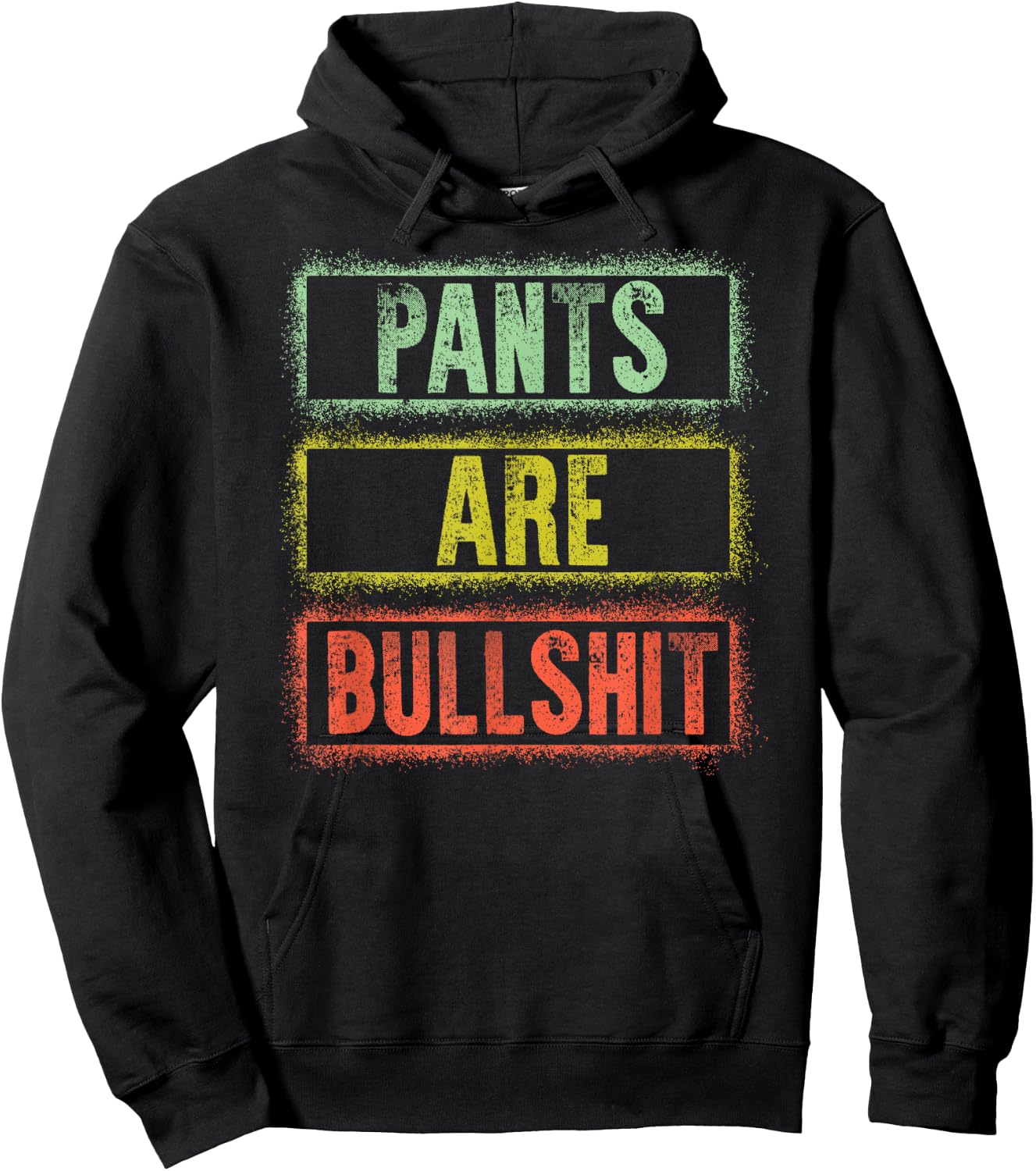 Pants Are Bullshit Vintage Retro Distressed Design Sarcastic Hoodie - Hoodie | Black