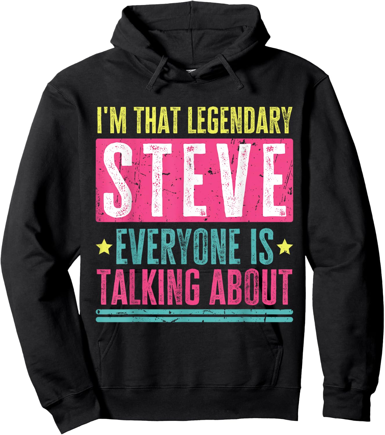 Legendary Steve First Name Funny Quote For Steve Hoodie - Hoodie | Black