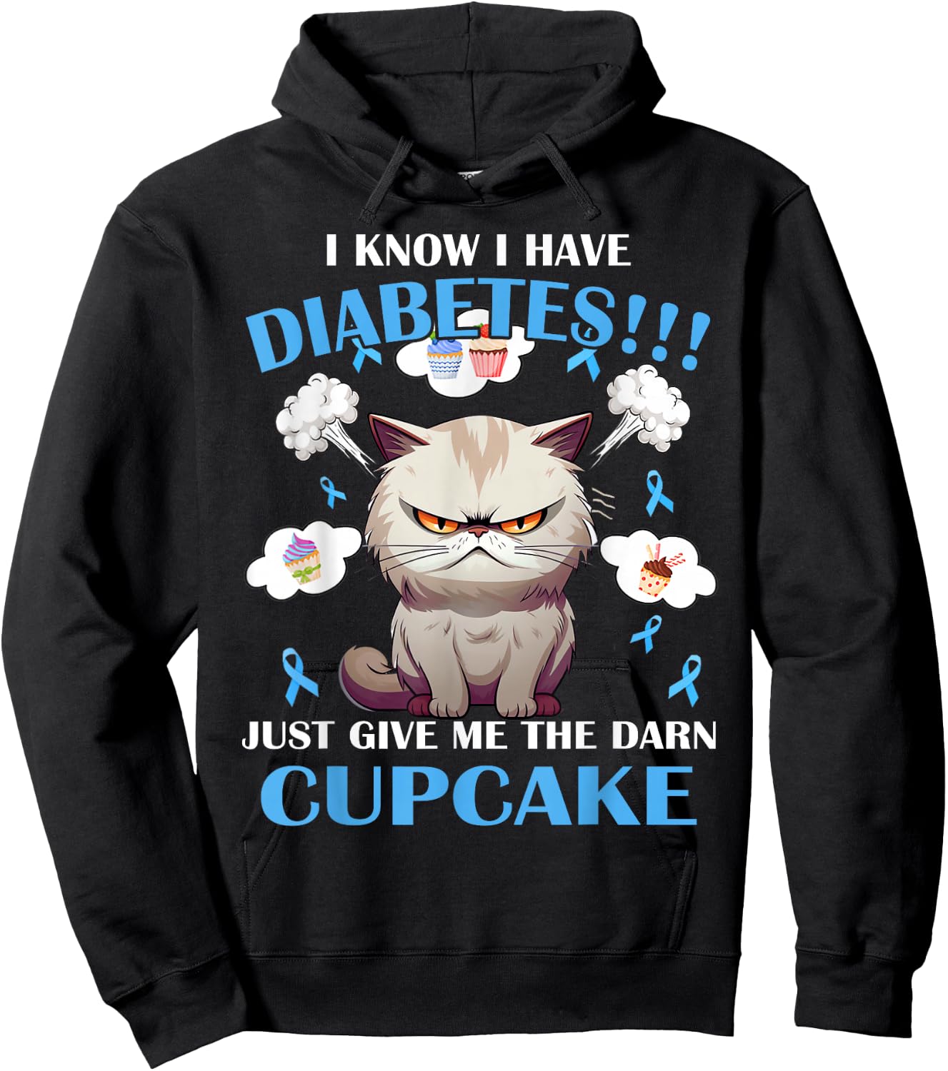 I Know I Have Diabetes Just Give Me The Darn Cupcake Hoodie - Hoodie | Black