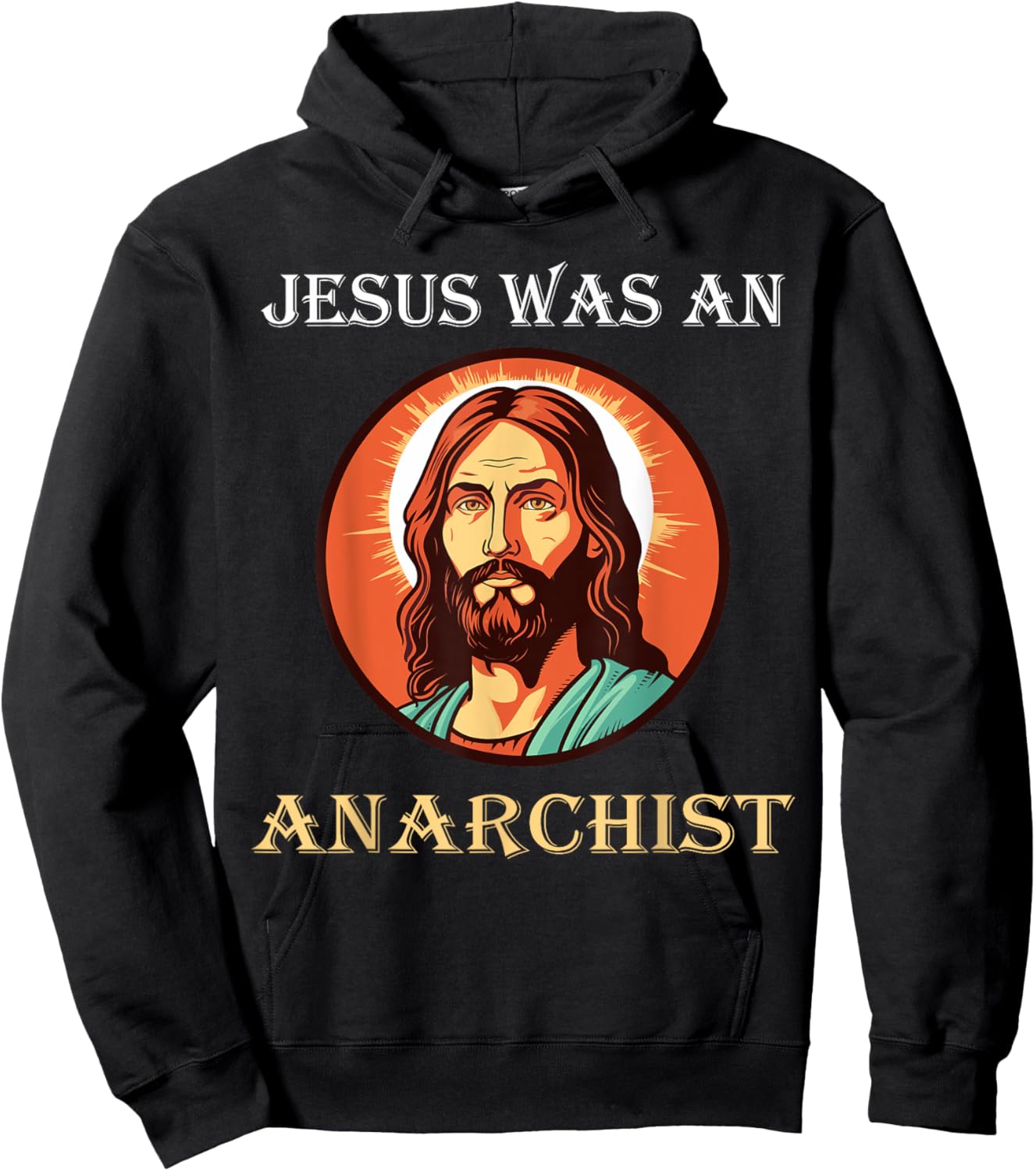 Jesus Was An Anarchist Hoodie - Hoodie | Black