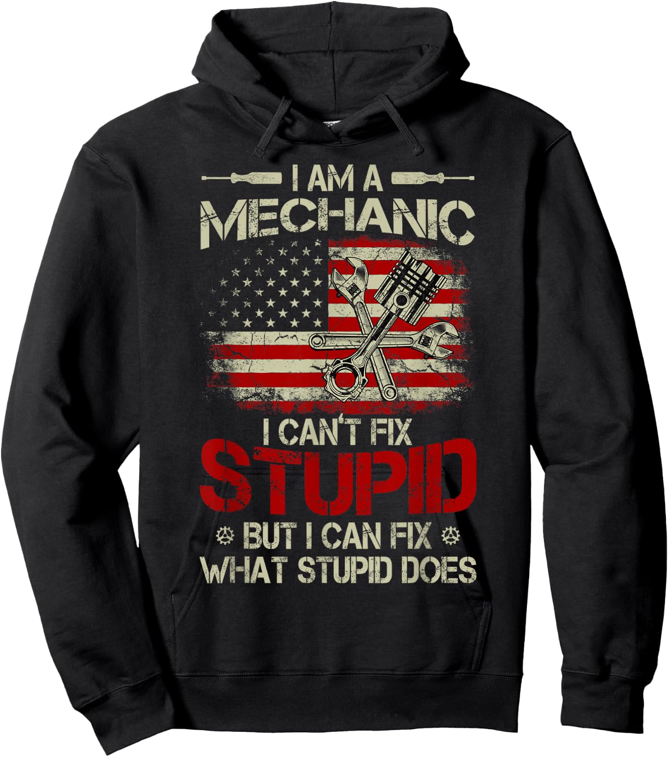 Vintage I'm A Mechanic I Can't Fix Stupid American Flag Men Hoodie - Hoodie | Black