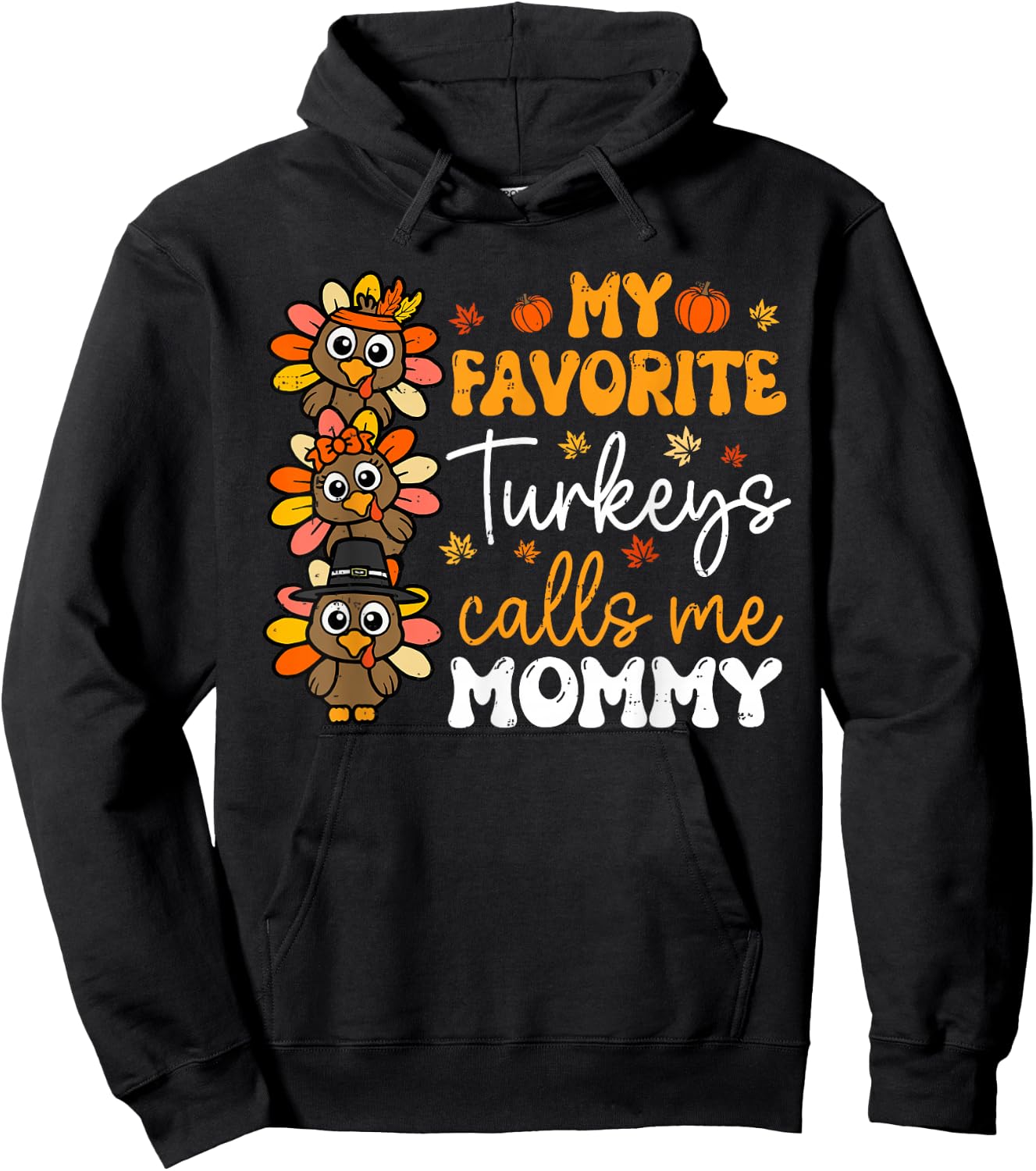 My Favorite Turkeys Calls Me Mommy Groovy Thanksgiving Fall Hoodie - Hoodie | Black