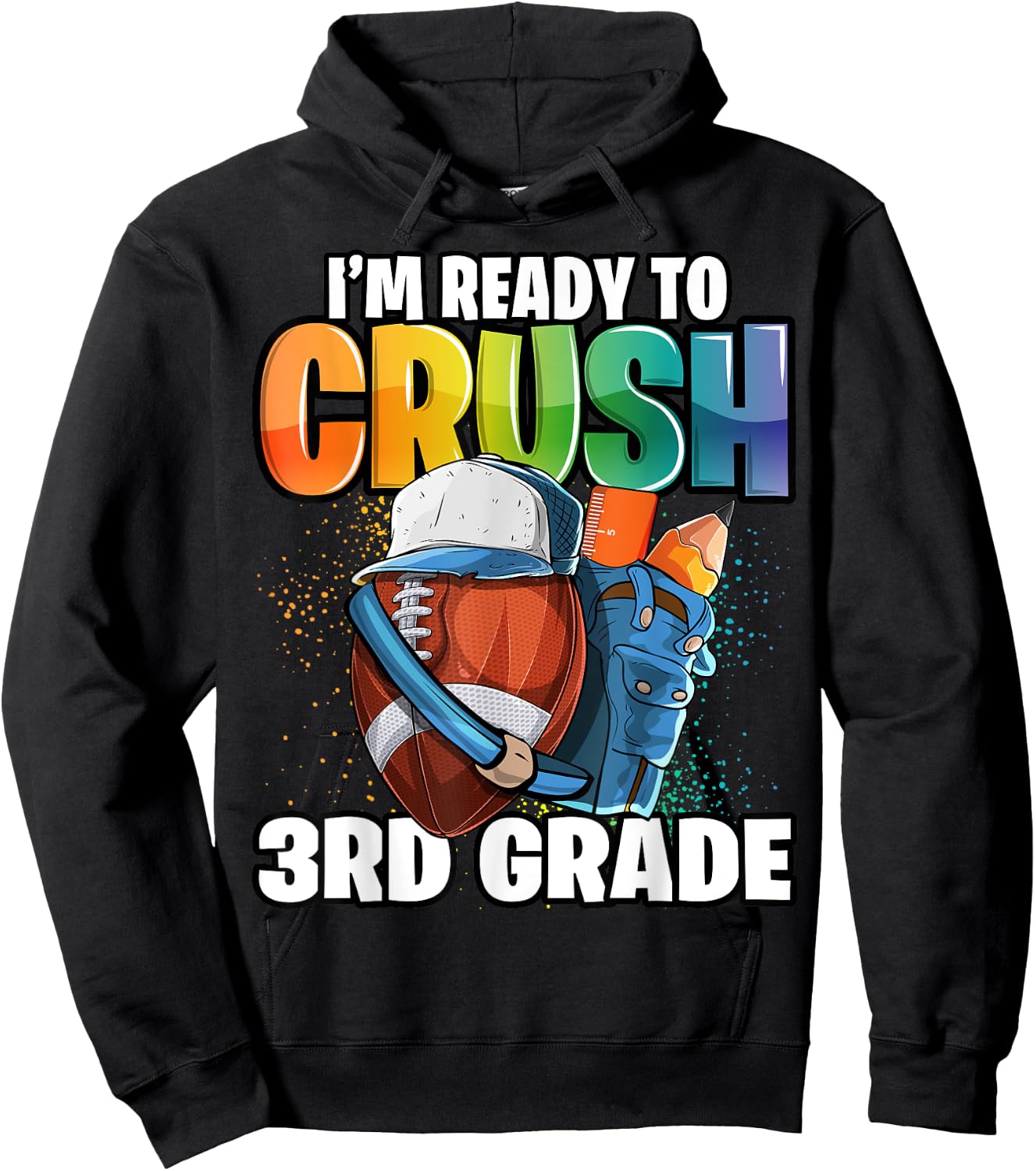 I'm Ready to Crush 3rd Grade Football Back to School Boys Hoodie - Hoodie | Black