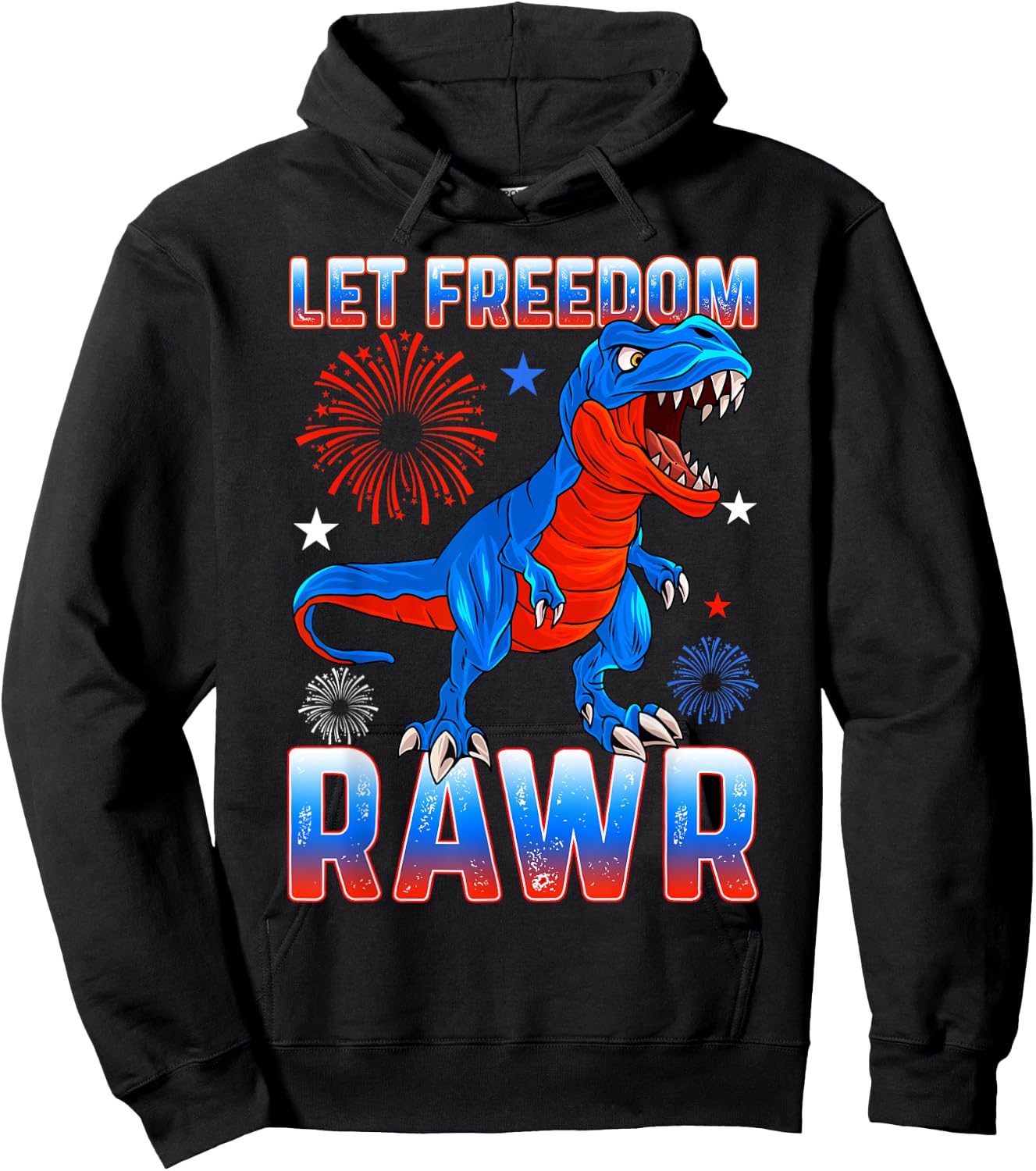 Let Freedom Rawr, T-Rex, Fourth Of July, Funny July 4th Hoodie - Hoodie | Black