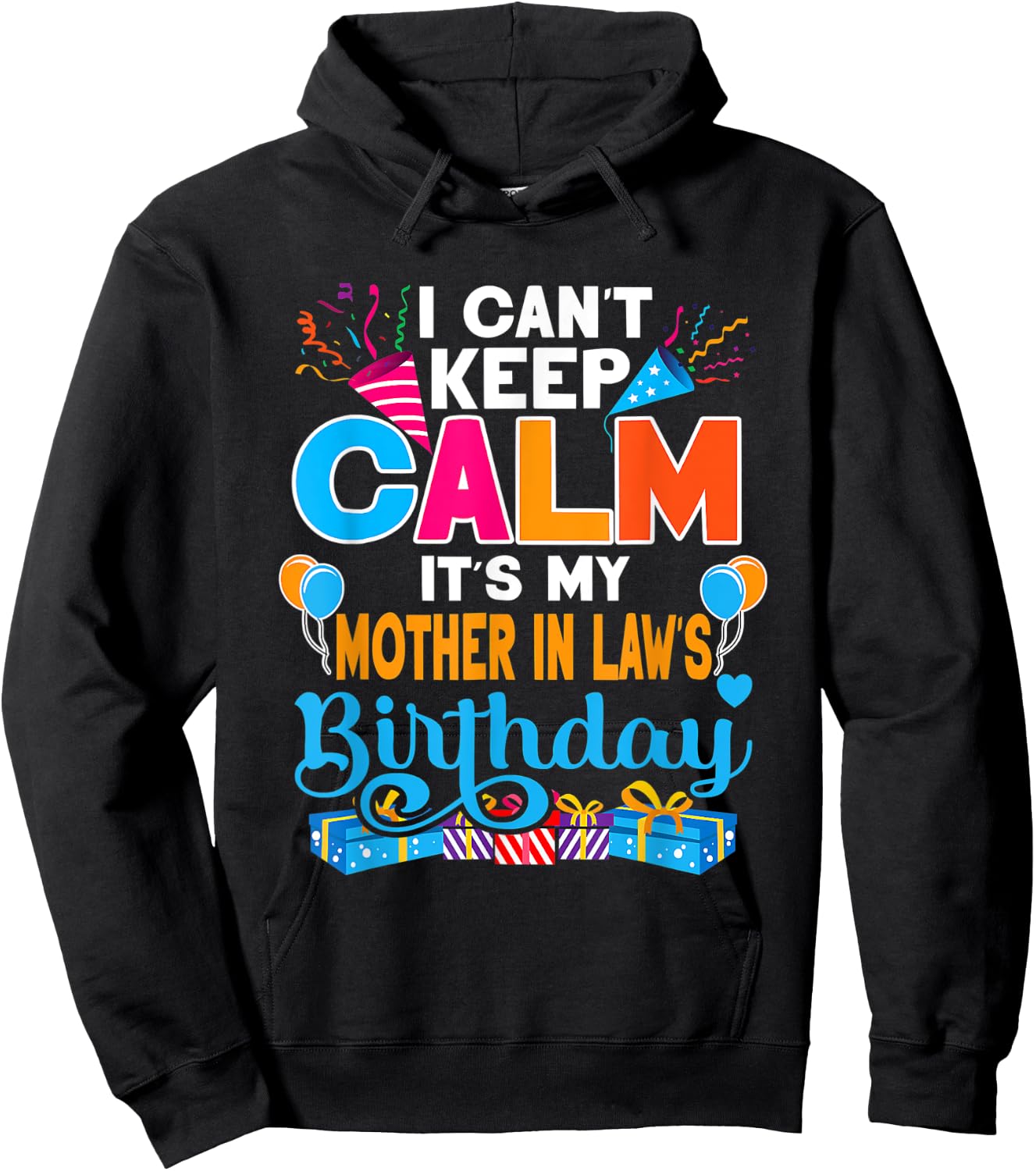 Cute I Can't Keep Calm It's My Mother In Law Birthday Hoodie - Hoodie | Black