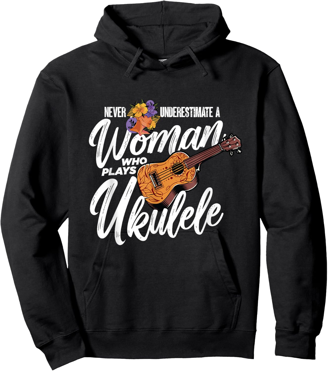 Never Underestimate A Woman Who Plays Ukulele | Uke Player Hoodie - Hoodie | Black