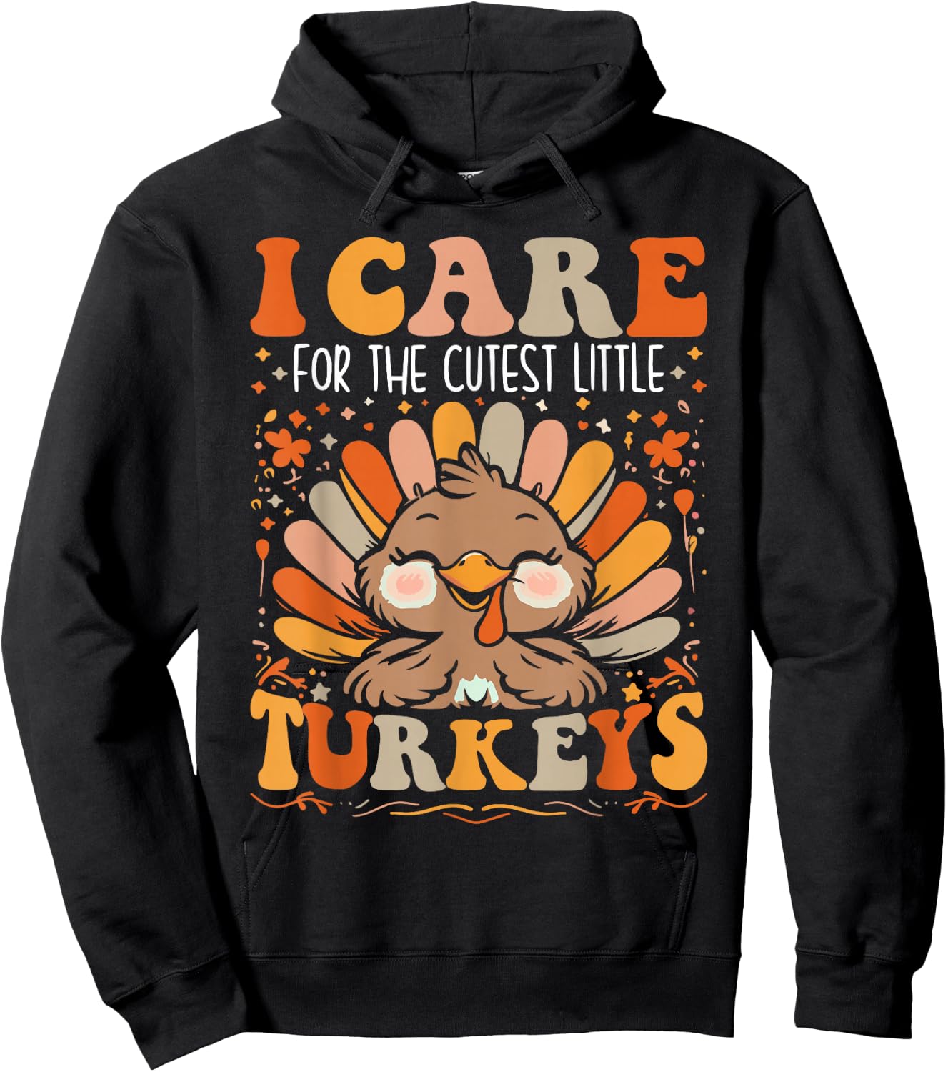 I Care for the Cutest Little Turkeys Thanksgiving Nurse Hoodie - Hoodie | Black
