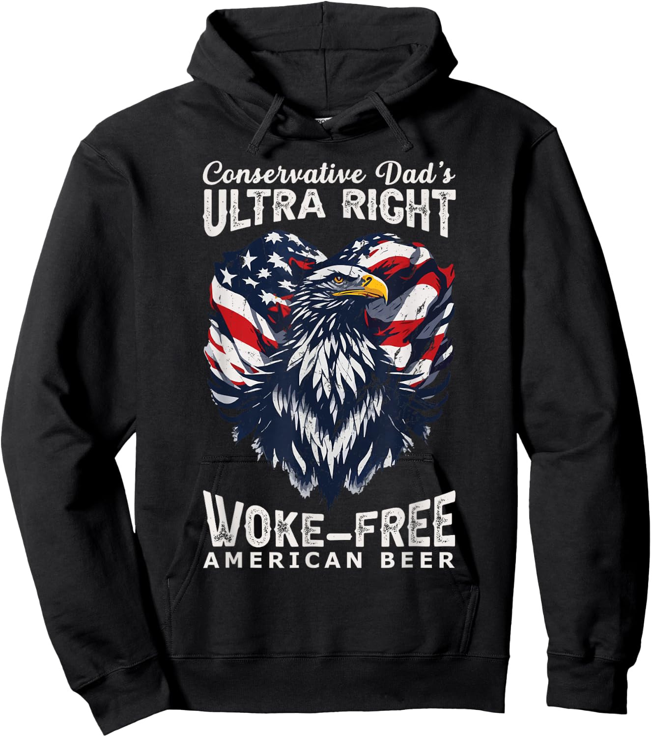 Conservative Dad's Ultra Right 100% Work Free American Beer Hoodie - Hoodie | Black