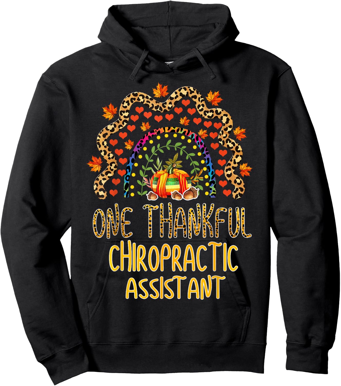 Rainbow One Thankful Chiropractic Assistant Thanksgiving Hoodie - Hoodie | Black