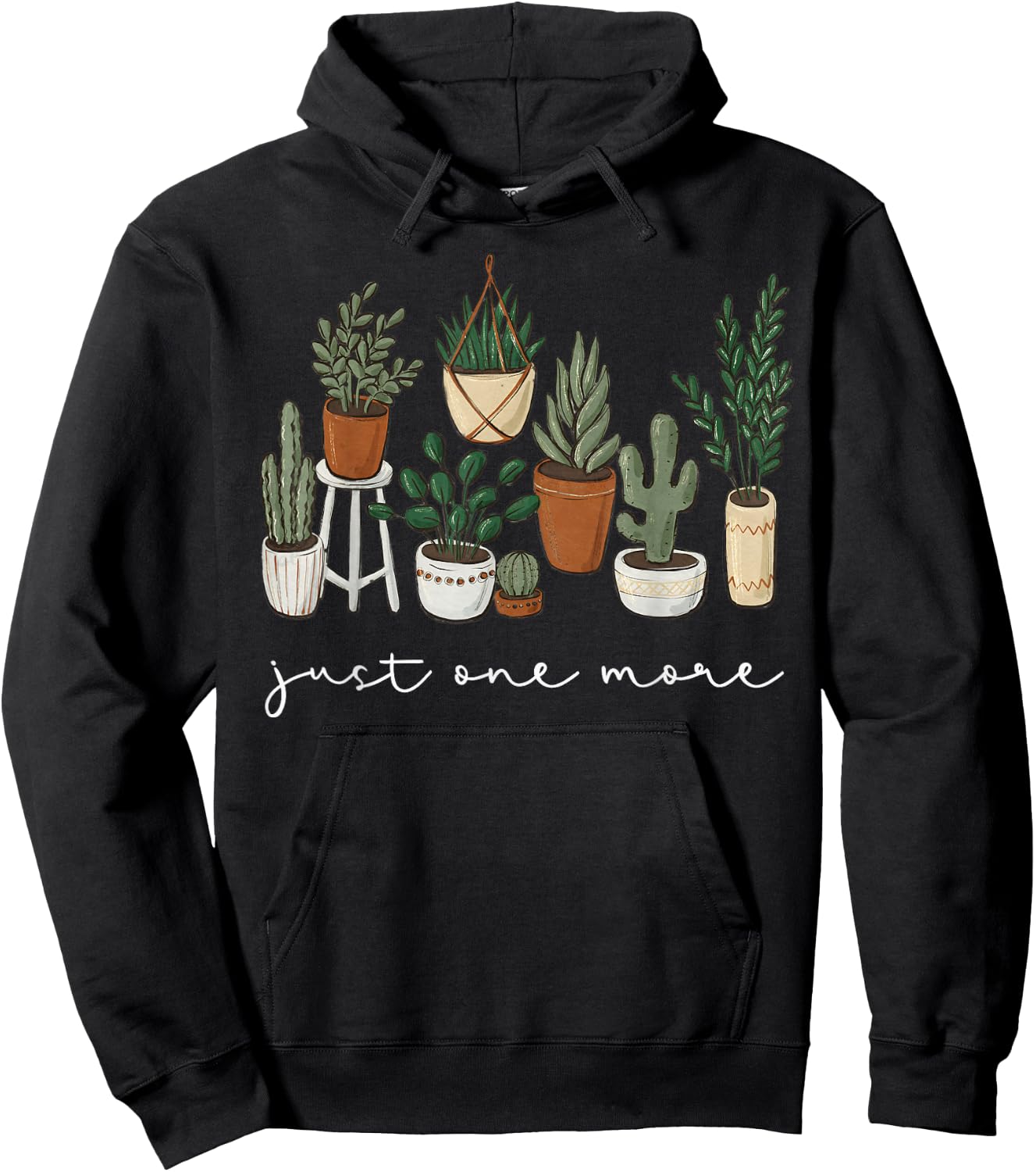 Just One More Plant Funny Gardener Gardening Plant Lover Hoodie - Hoodie | Black