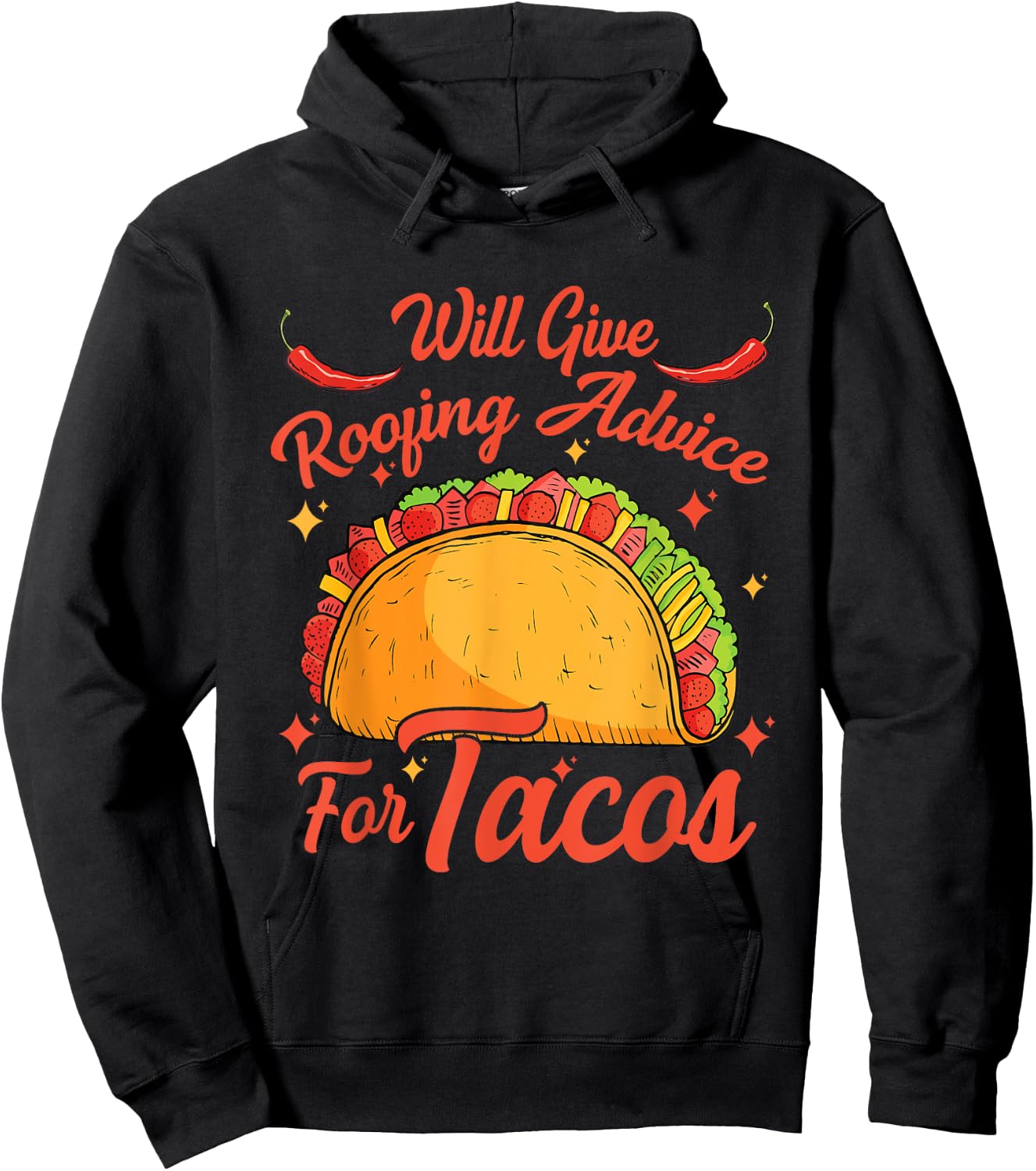 Will Give Roofing Advice For Tacos Mexican Food Lovers Hoodie - Hoodie | Black