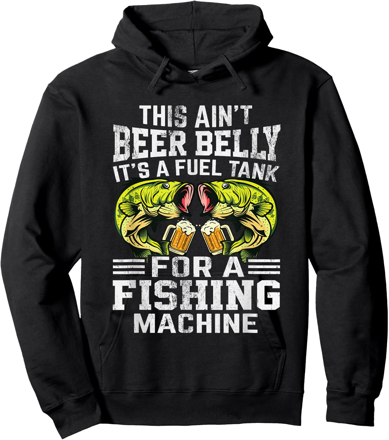 This Ain’t Beer Belly It’s a Fuel Tank for a Fishing Machine Hoodie - Hoodie | Black
