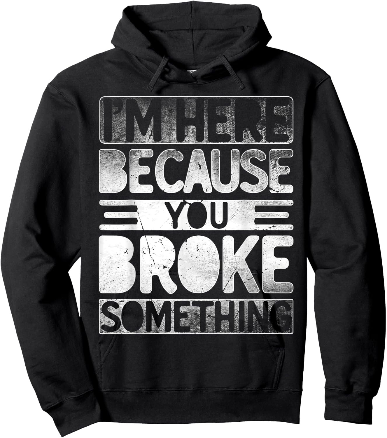 I'm Here Because You Broke Something Funny Mechanic Handyman Hoodie - Hoodie | Black