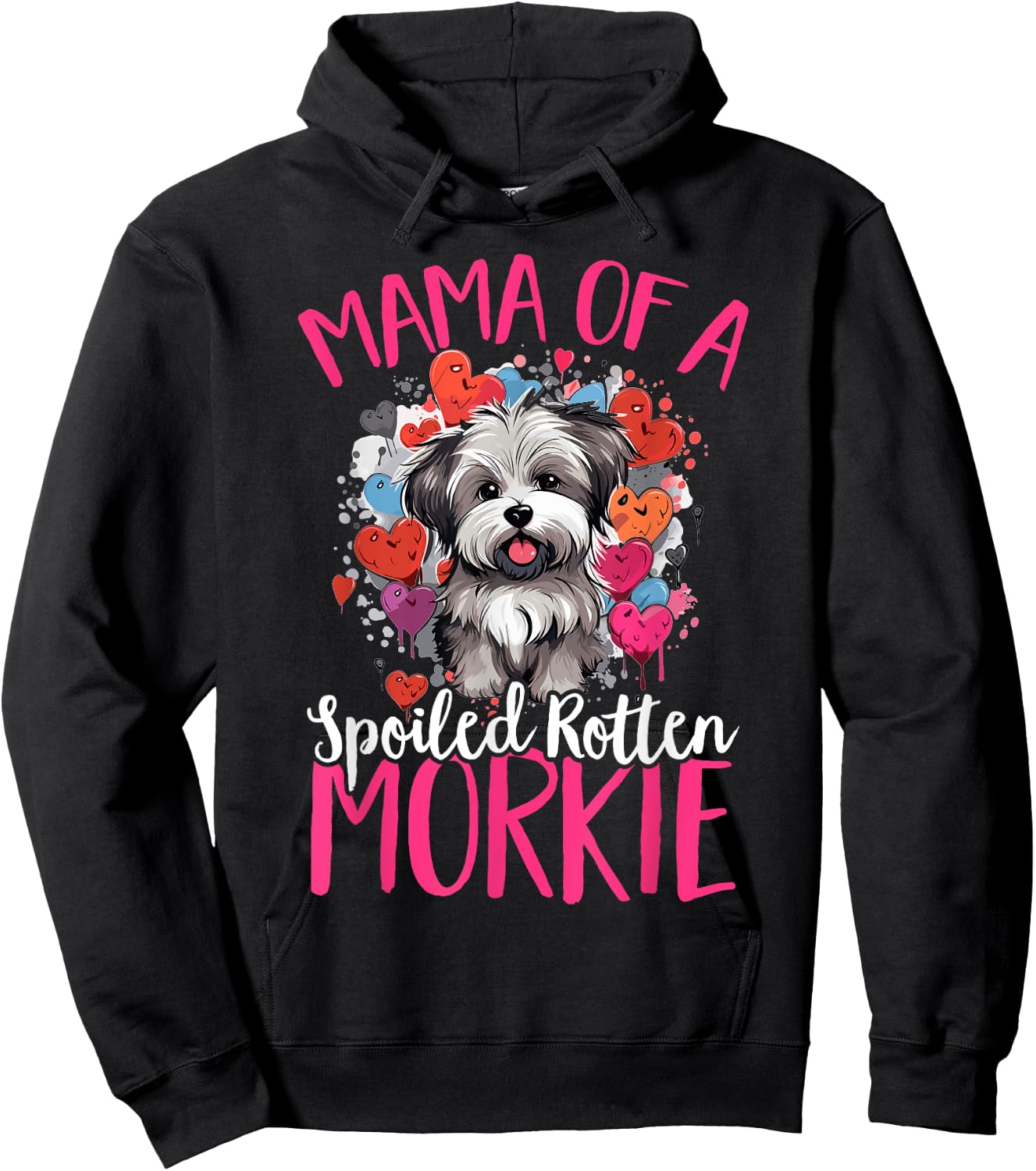Morkie Dog Breed Pet Mama of a Spoiled Rotten Morkie Hoodie - Hoodie | Black