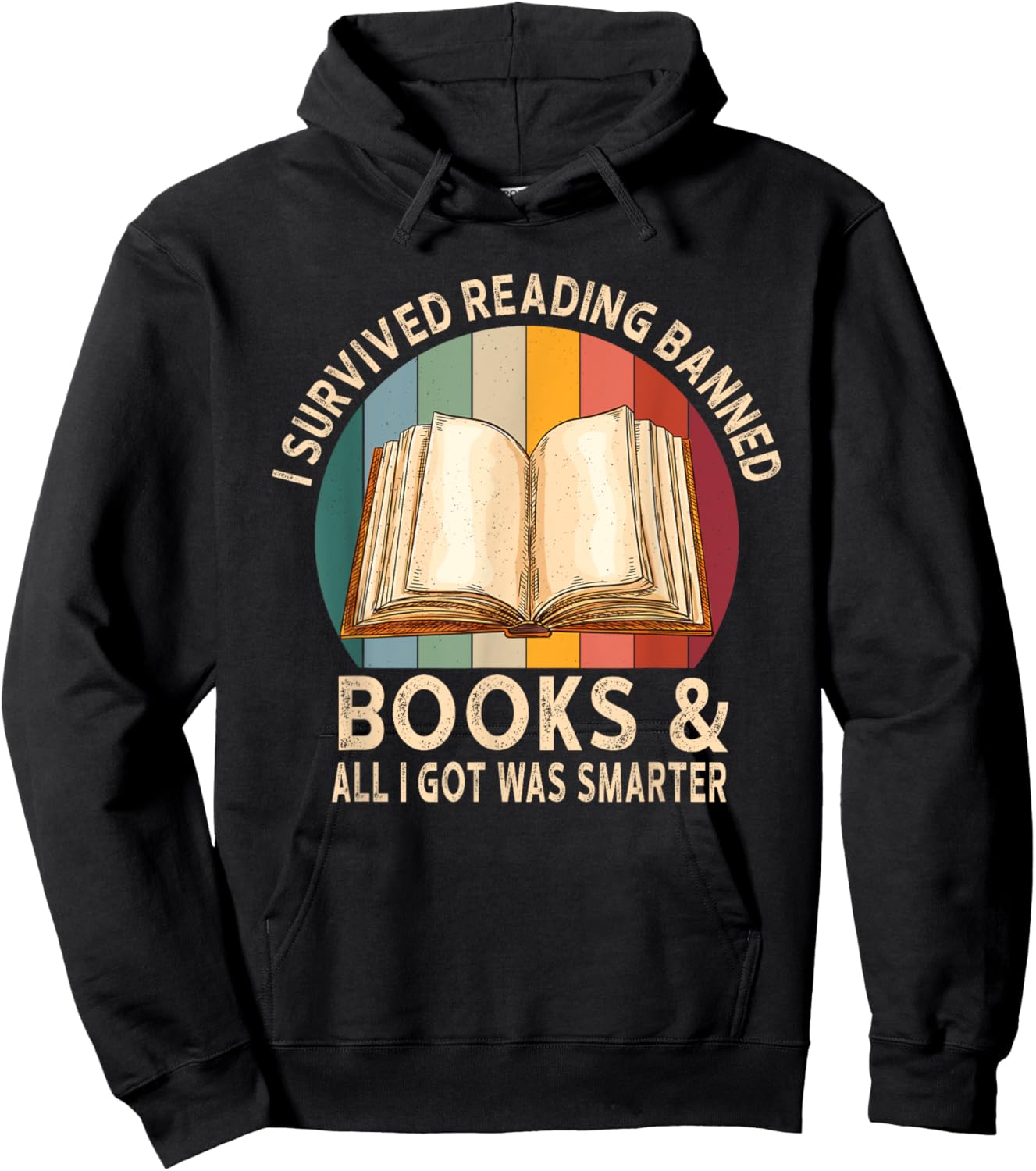 I Survived Reading Banned Books And All I Got Was Smarter Hoodie - Hoodie | Black