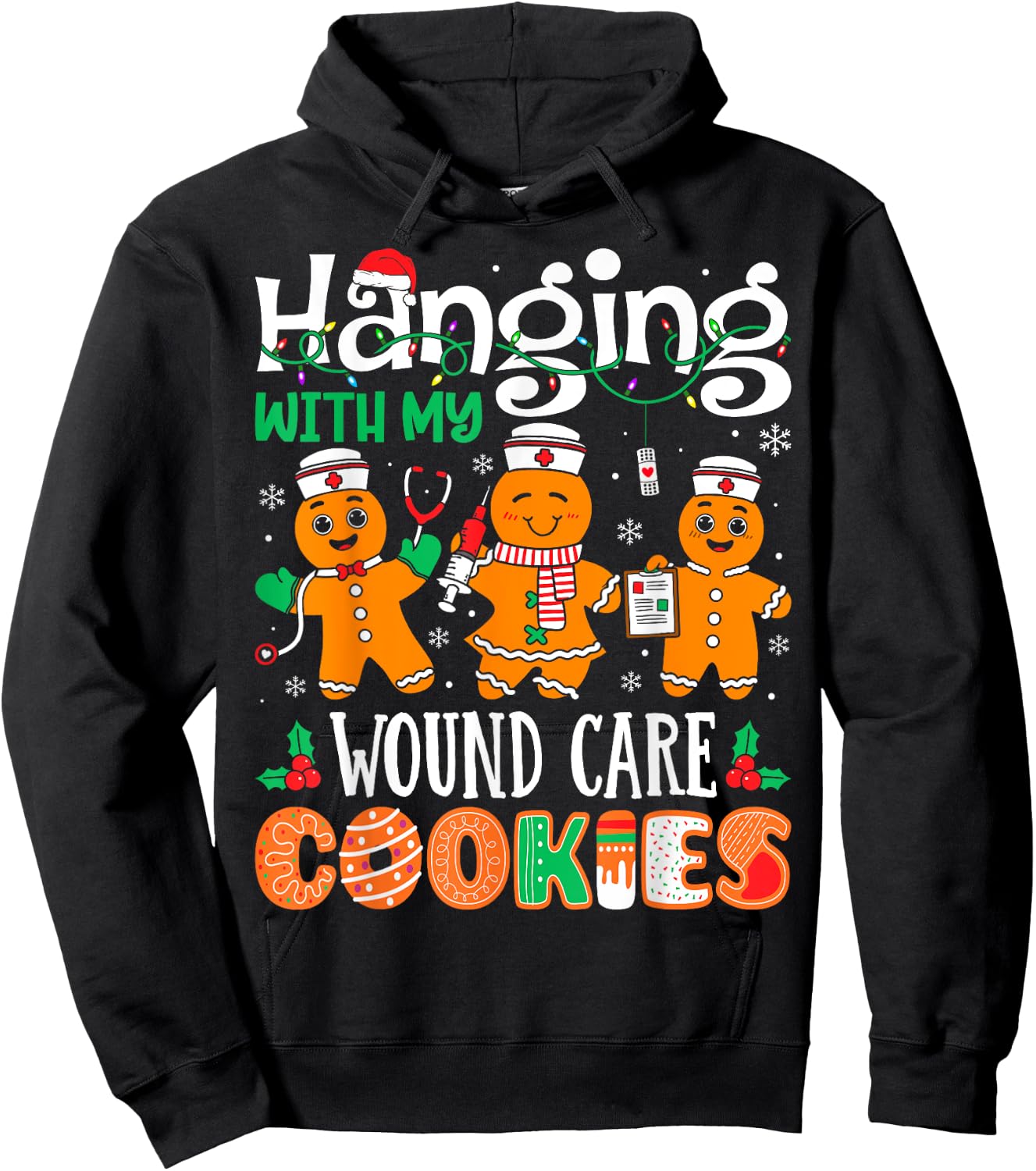 Hanging With My Wound Care Nurse Cookies Nurse Christmas Hoodie - Hoodie | Black